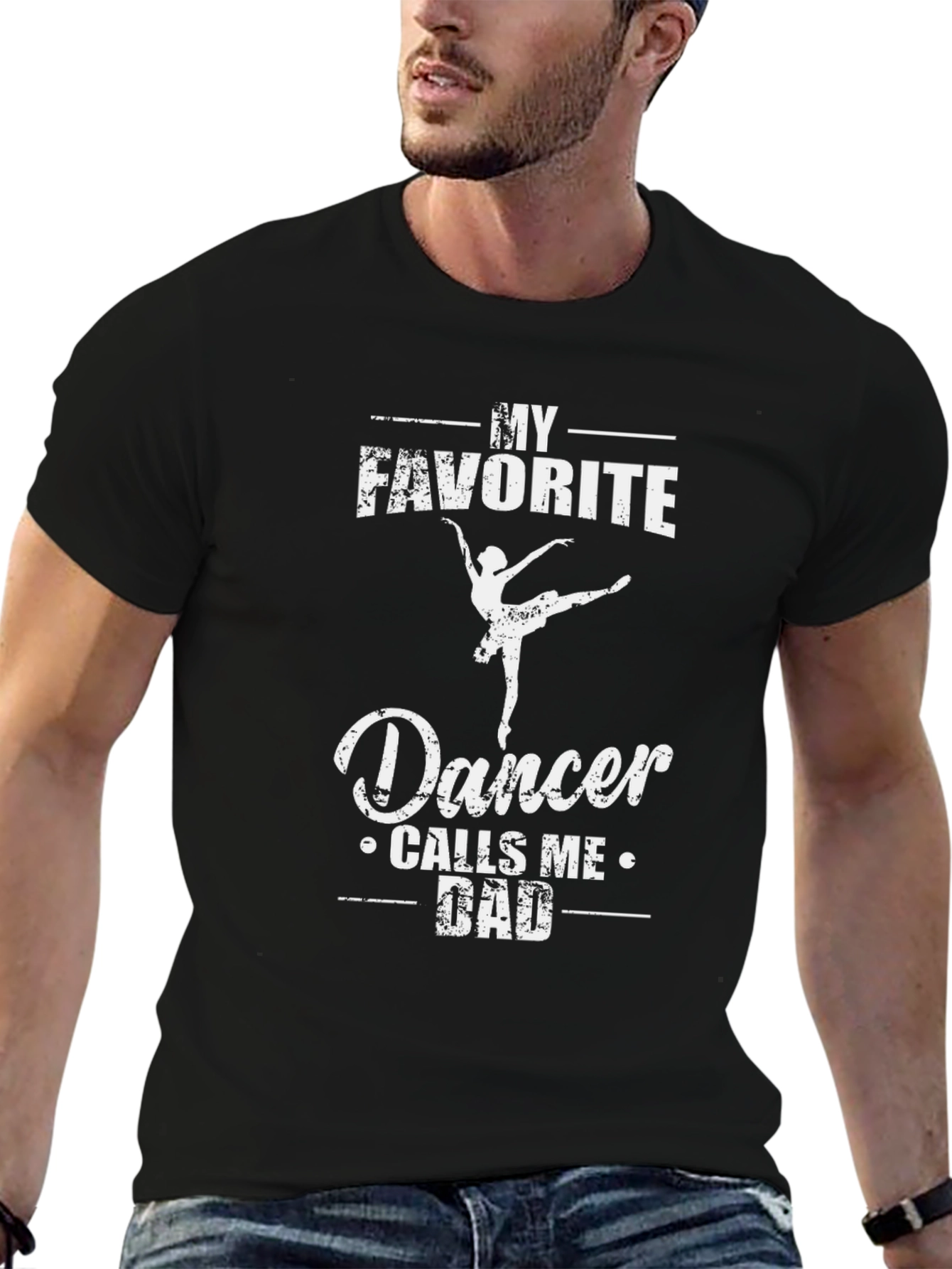My Favorite Dancer Calls Me Dad T-Shirt