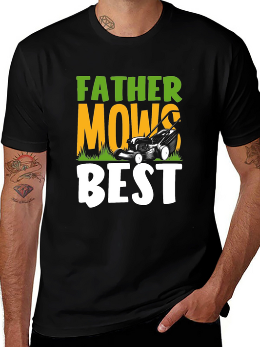 Father Mows Best Graphic Tee - Lawn Care Dad Shirt