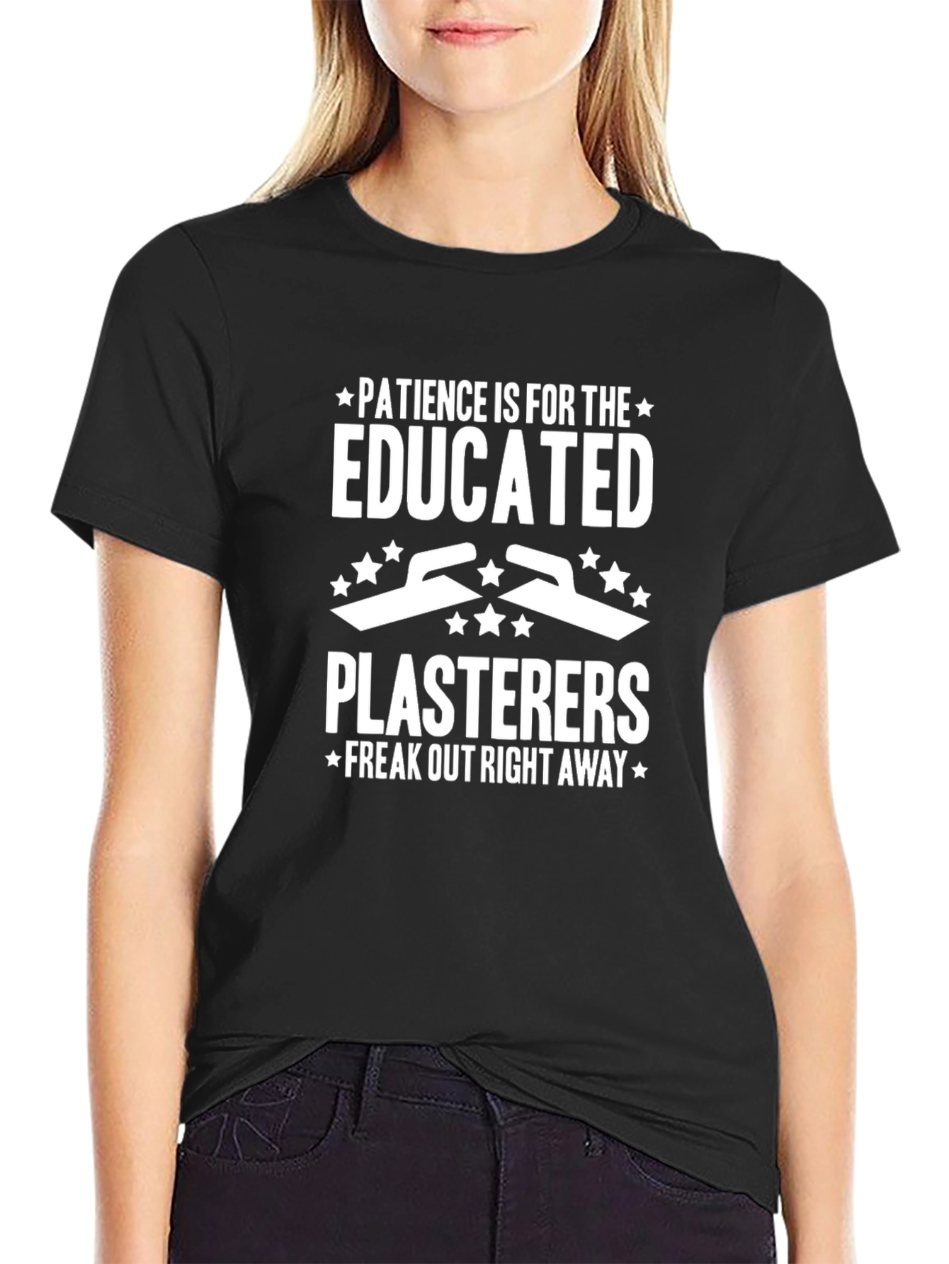Patience is for The Educated Plasterers T-Shirt