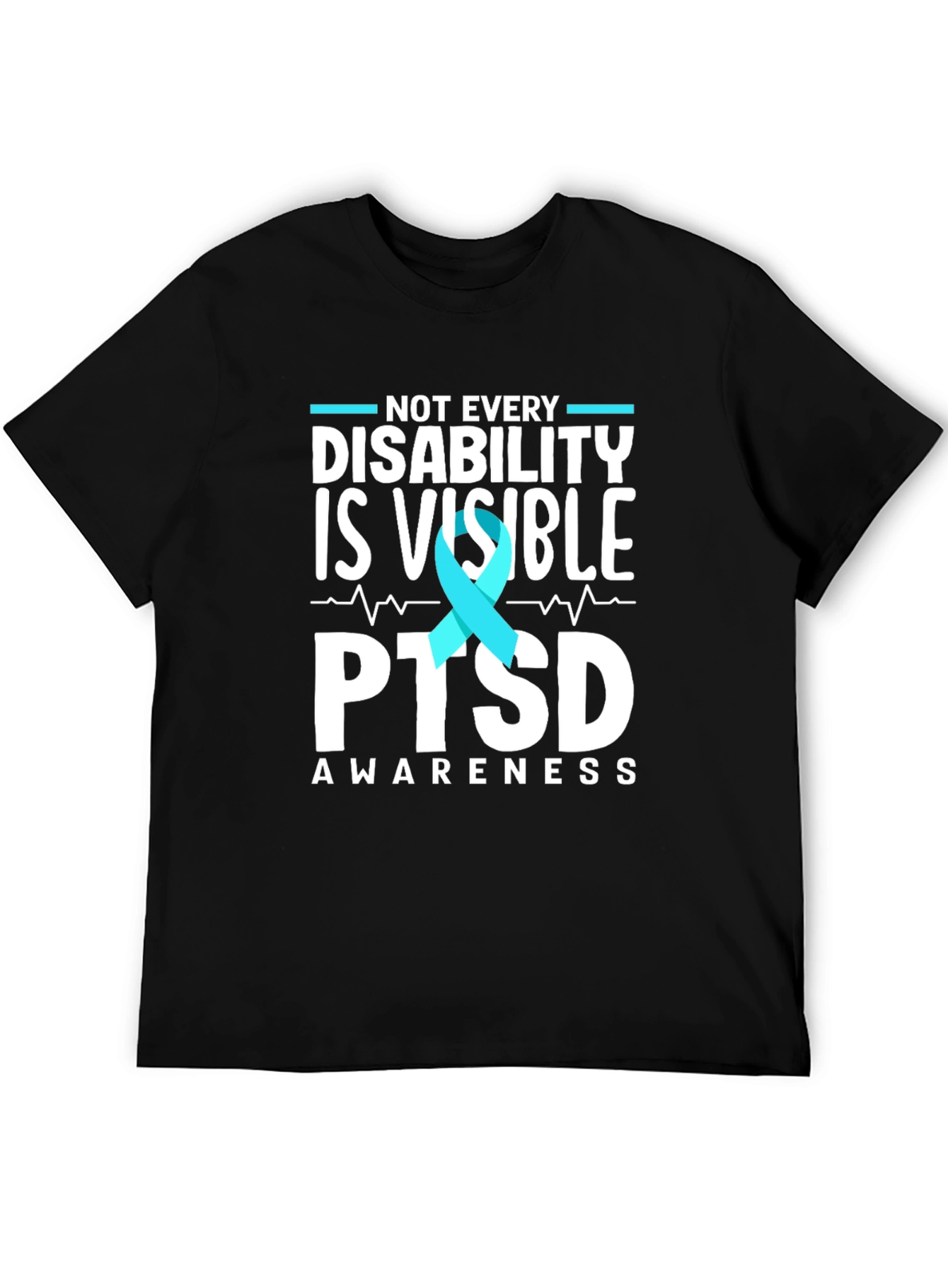 PTSD Awareness T-Shirt: Not Every Disability is Visible