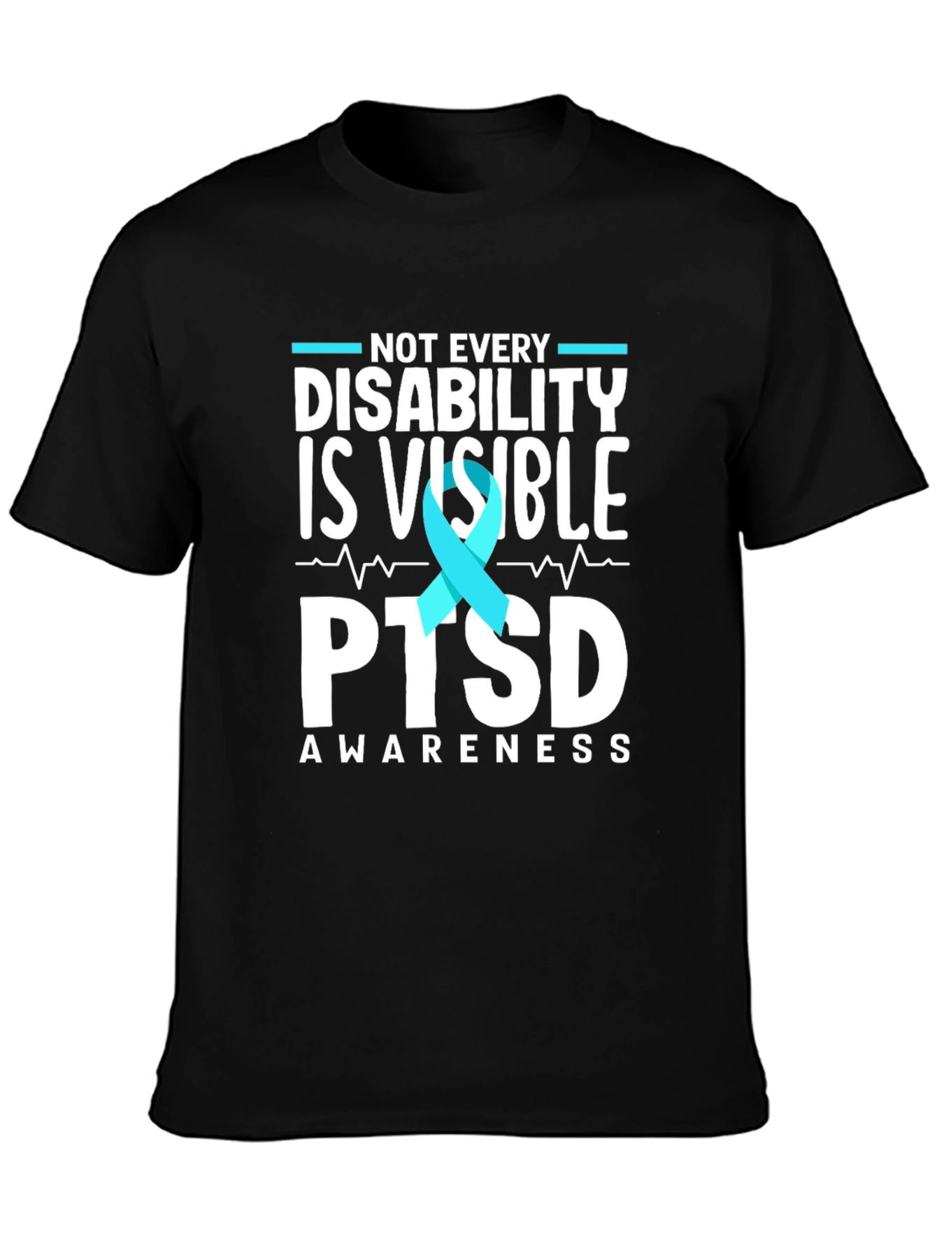 PTSD Awareness T-Shirt: Not Every Disability is Visible