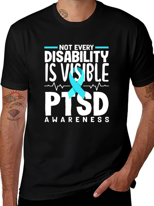 PTSD Awareness T-Shirt: Not Every Disability is Visible