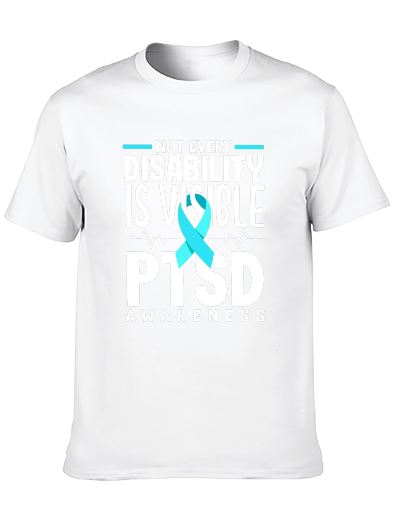 PTSD Awareness T-Shirt: Not Every Disability is Visible