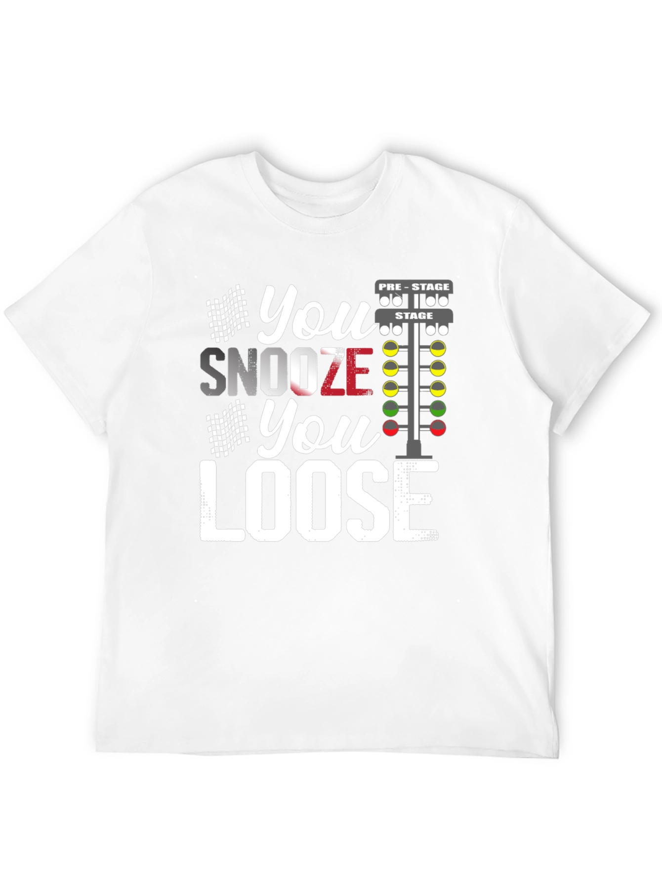 You Snooze You Loose Racing T-Shirt