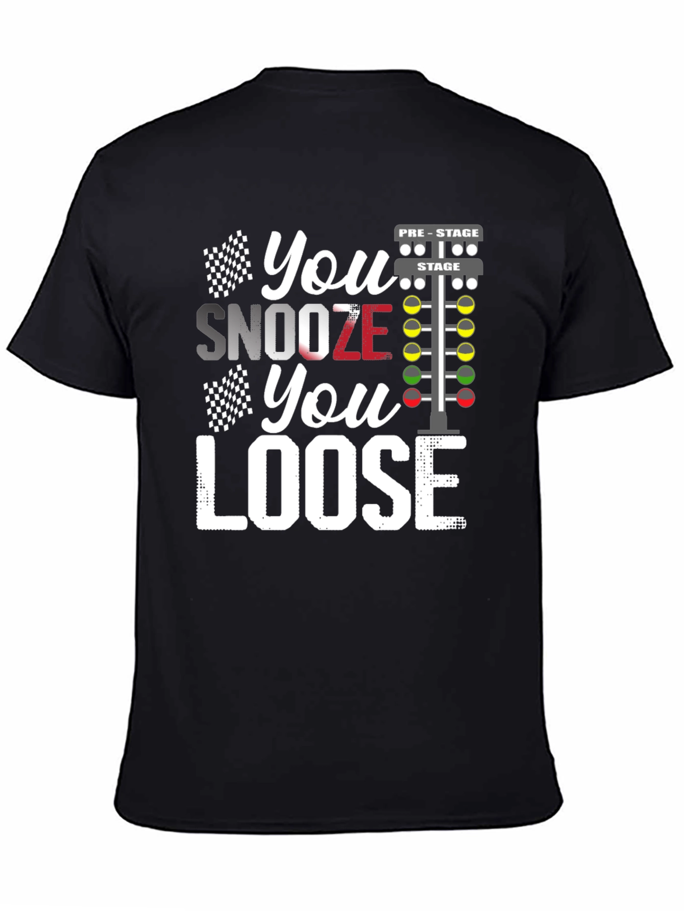 You Snooze You Loose Racing T-Shirt