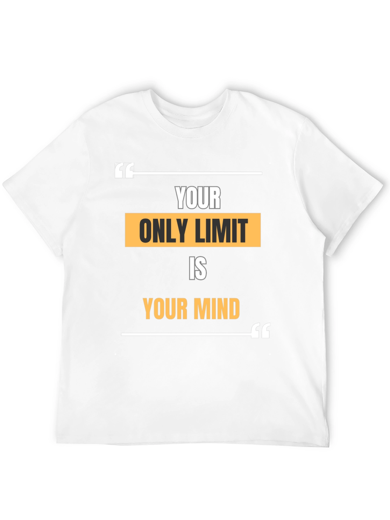 Your Only Limit is Your Mind Graphic T-Shirt