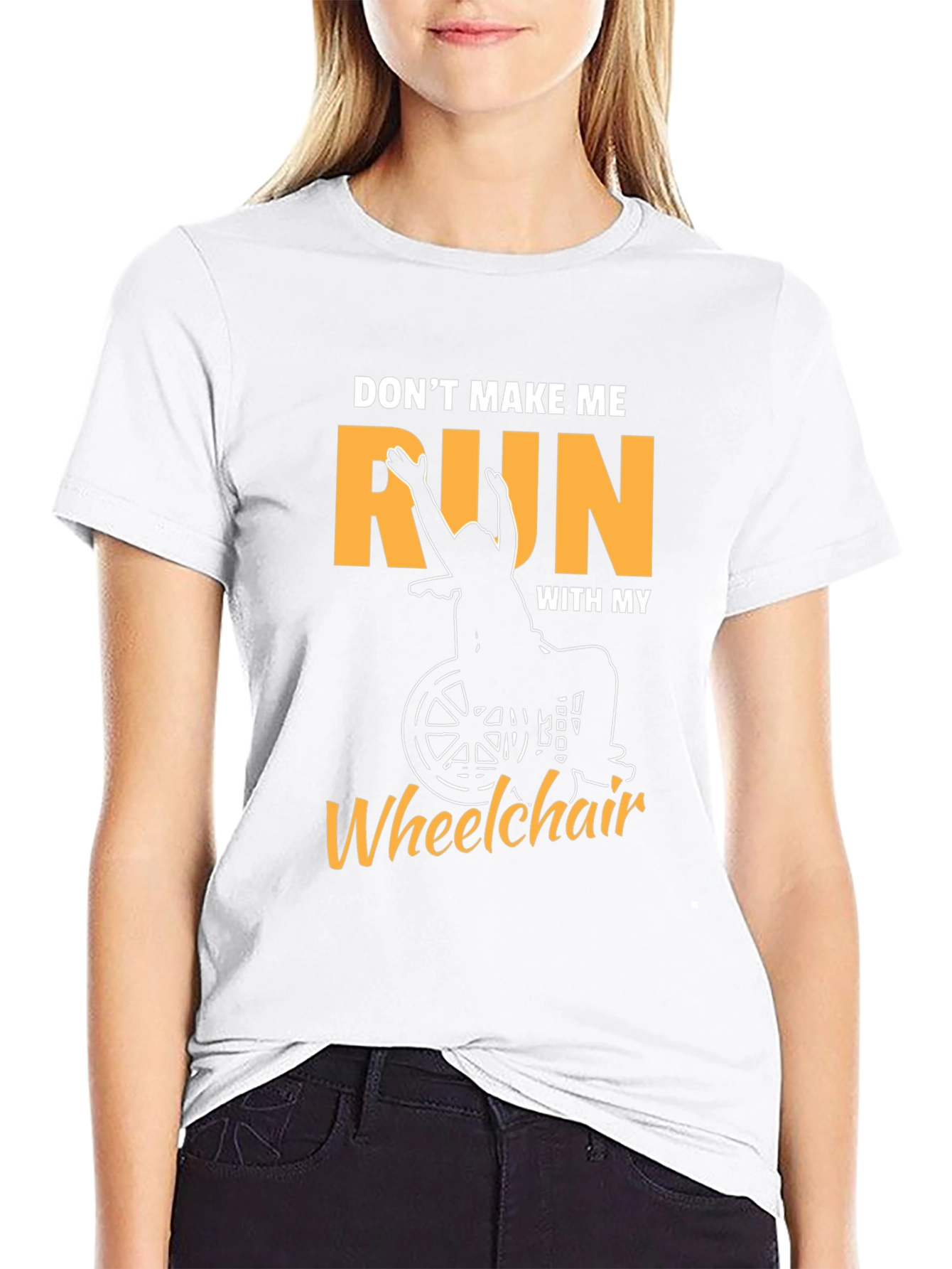 Funny Wheelchair T-Shirt - Dont Make Me Run!