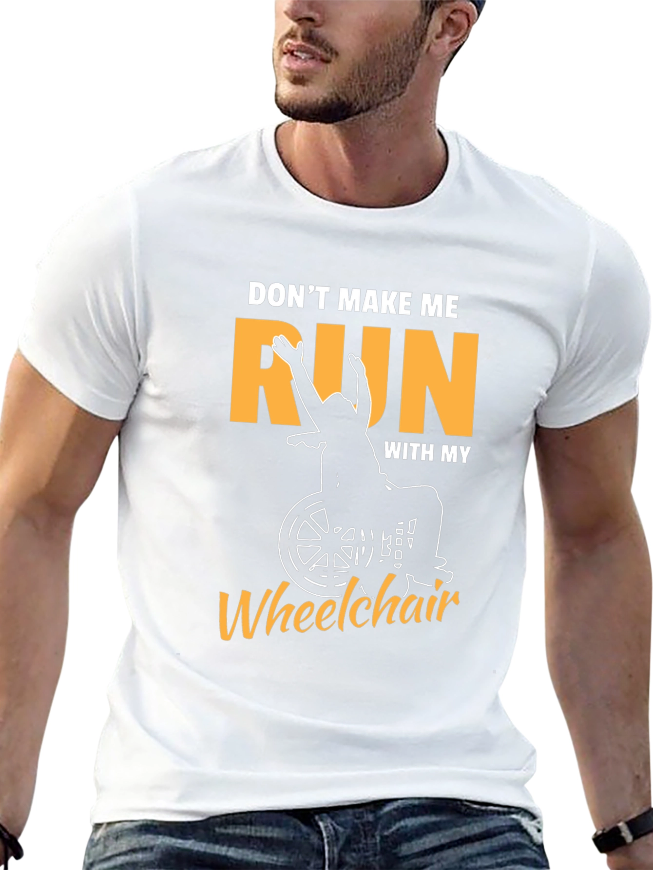 Funny Wheelchair T-Shirt - Dont Make Me Run!
