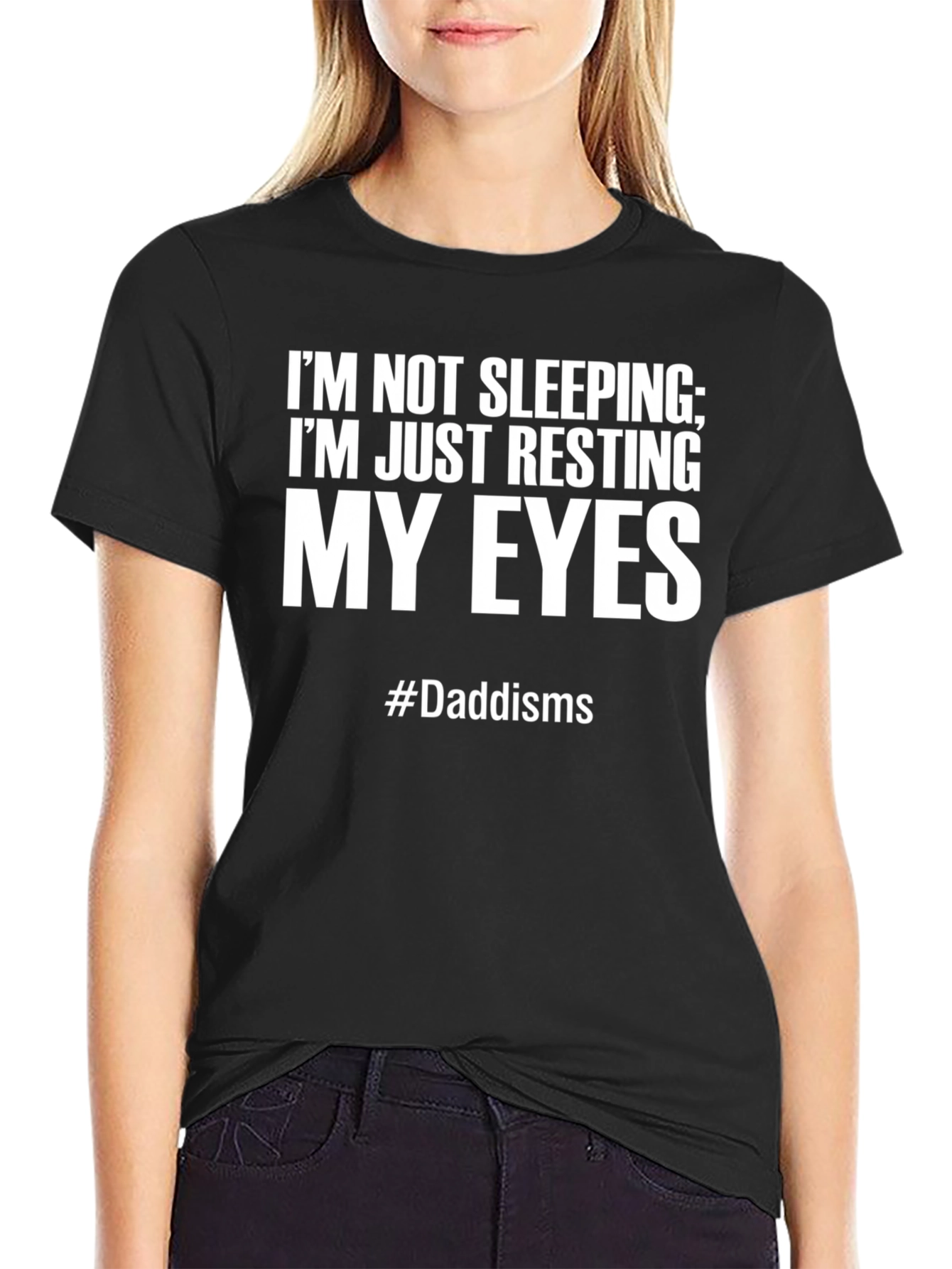 Dad Joke T-Shirt: Im Not Sleeping Resting My Eyes
