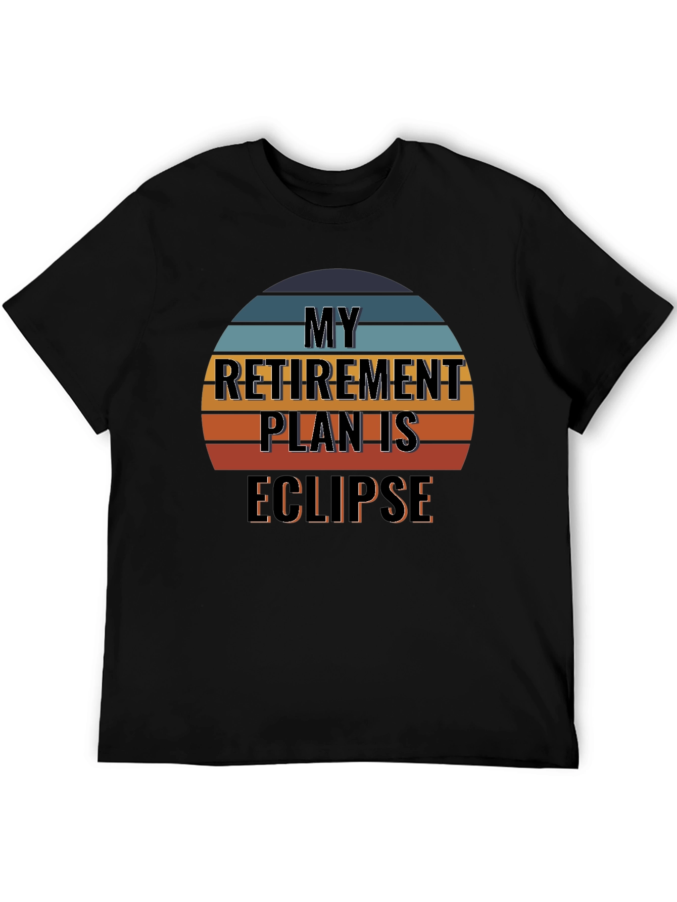 My Retirement Plan is Eclipse T-Shirt