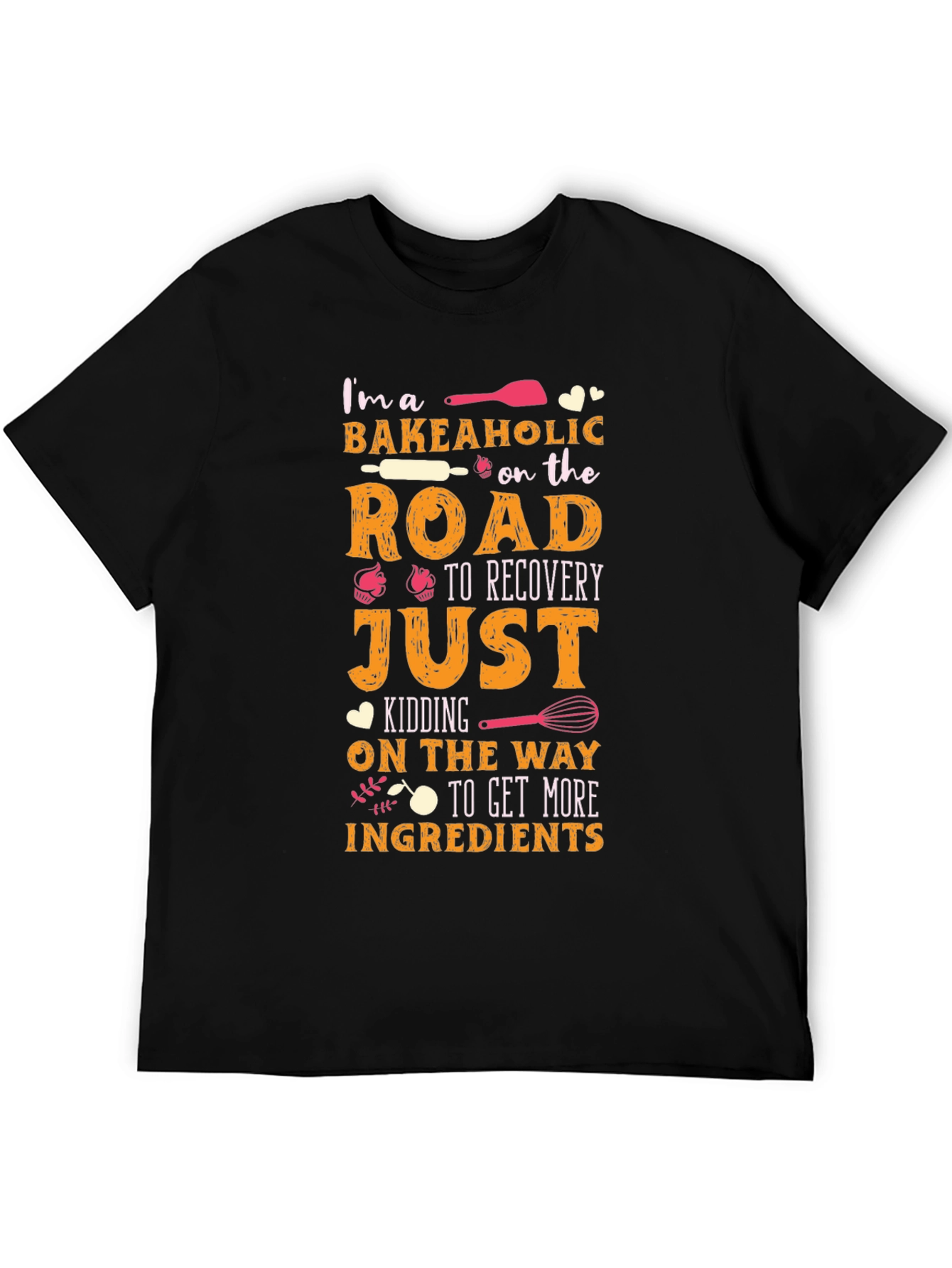 Bakeaholic T-Shirt - Funny Baking Lover Tee