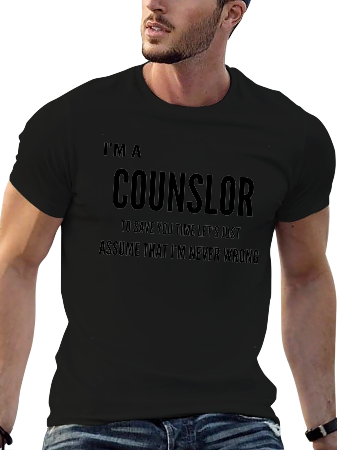 Counselor Novelty T-Shirt: Im Never Wrong Funny Tee