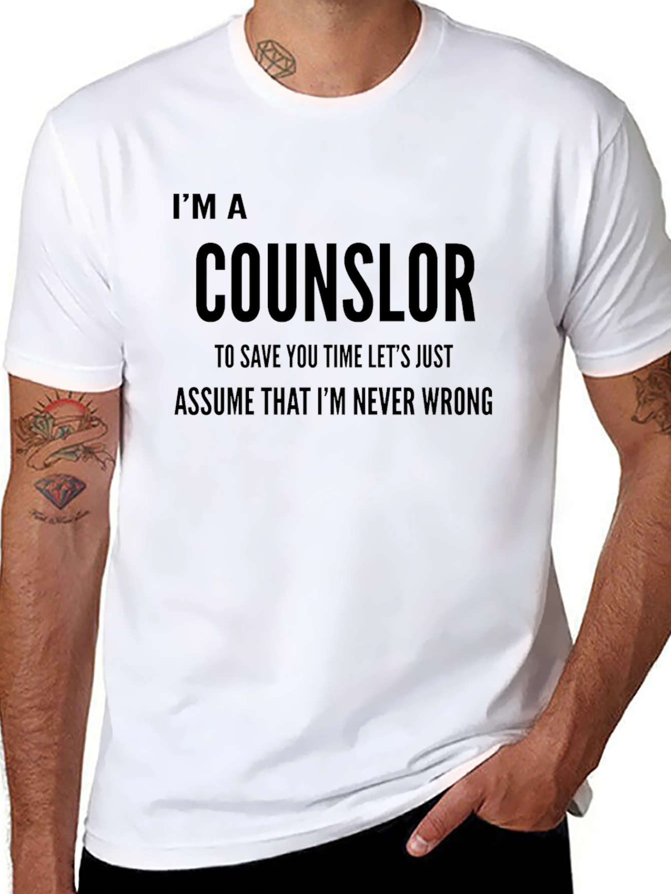 Counselor Novelty T-Shirt: Im Never Wrong Funny Tee
