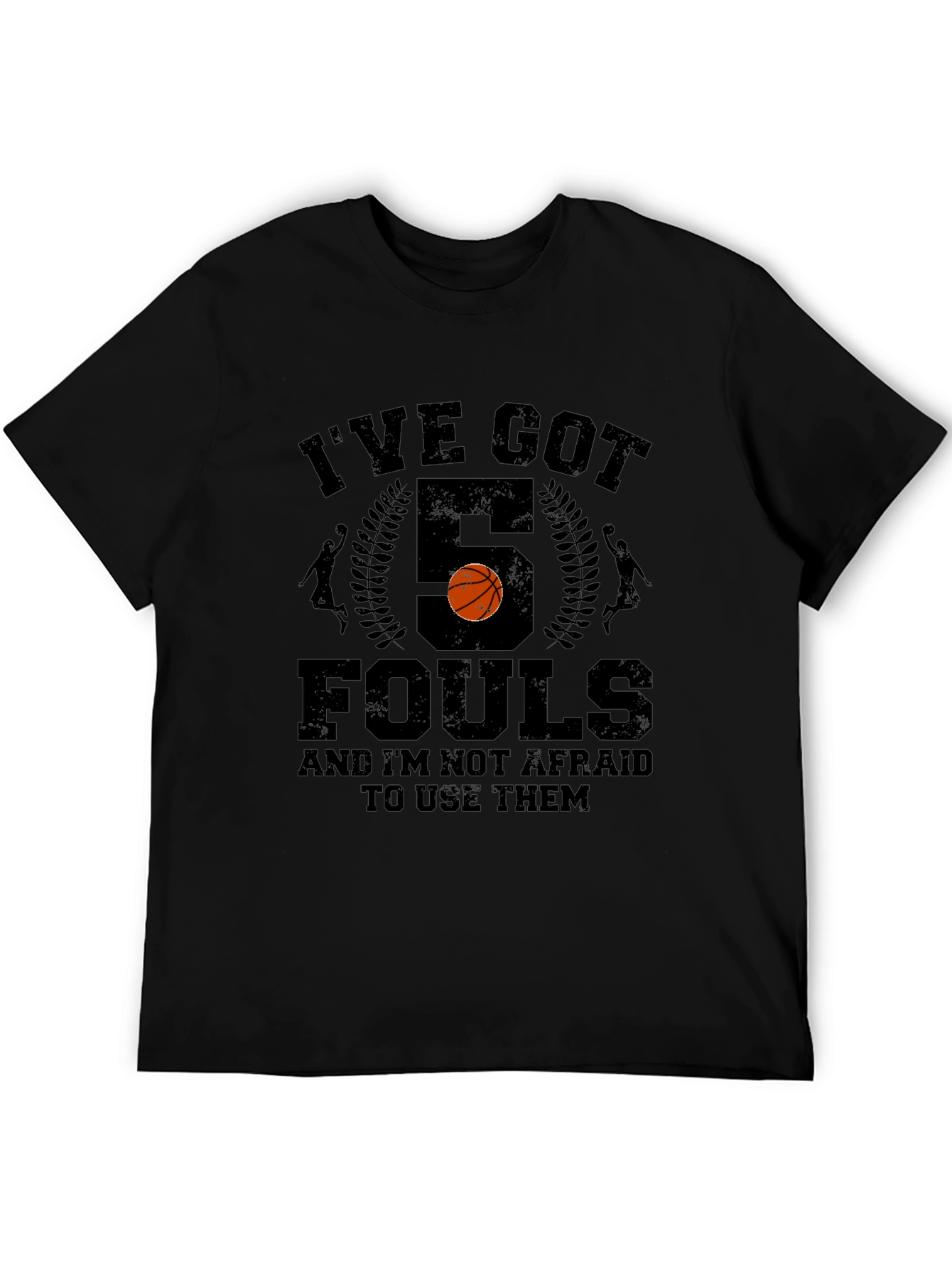 Basketball T-Shirt - Ive Got 5 Fouls