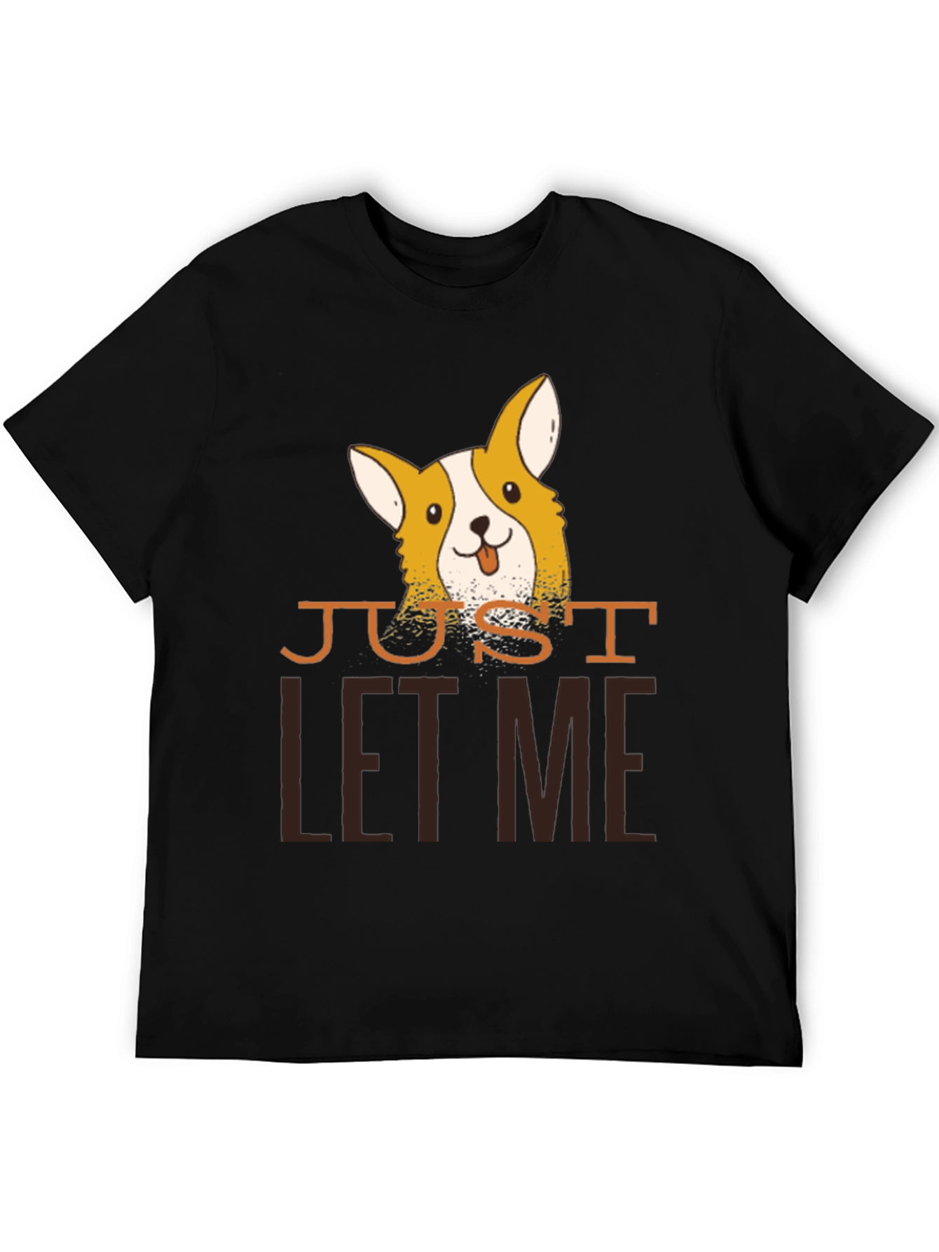 Just Let Me Corgi Black T-Shirt