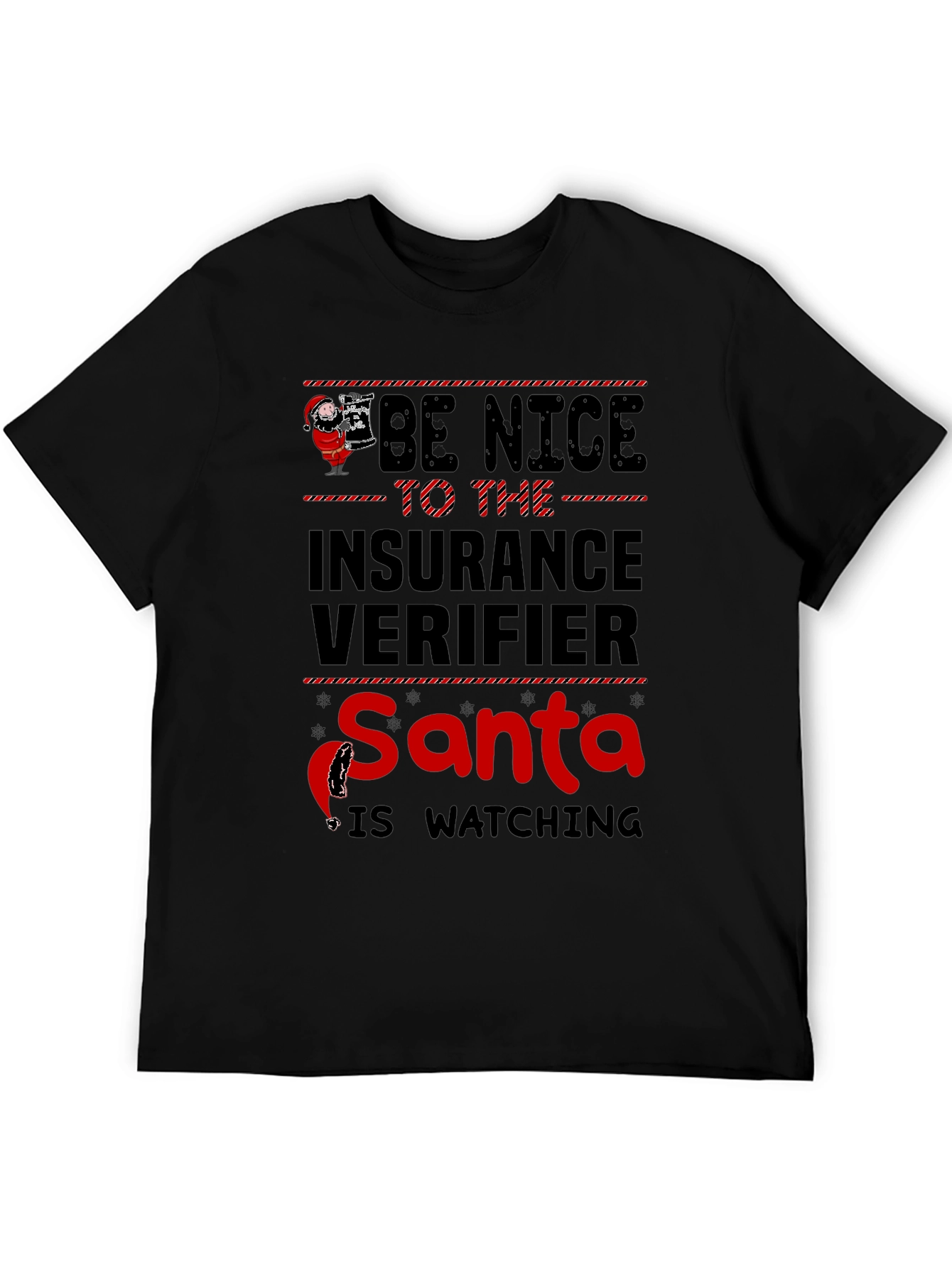 Be Nice Insurance Verifier Santa Watching T-Shirt
