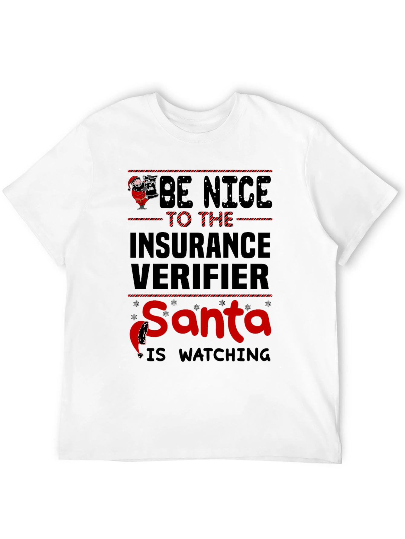 Be Nice Insurance Verifier Santa Watching T-Shirt