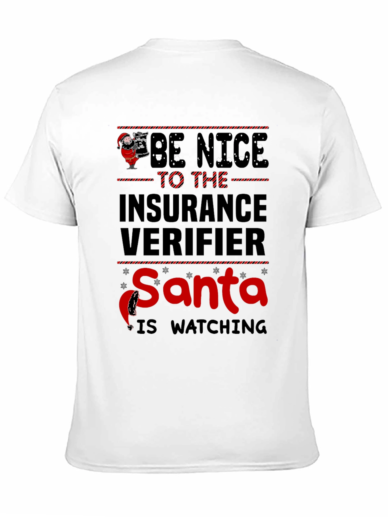 Be Nice Insurance Verifier Santa Watching T-Shirt