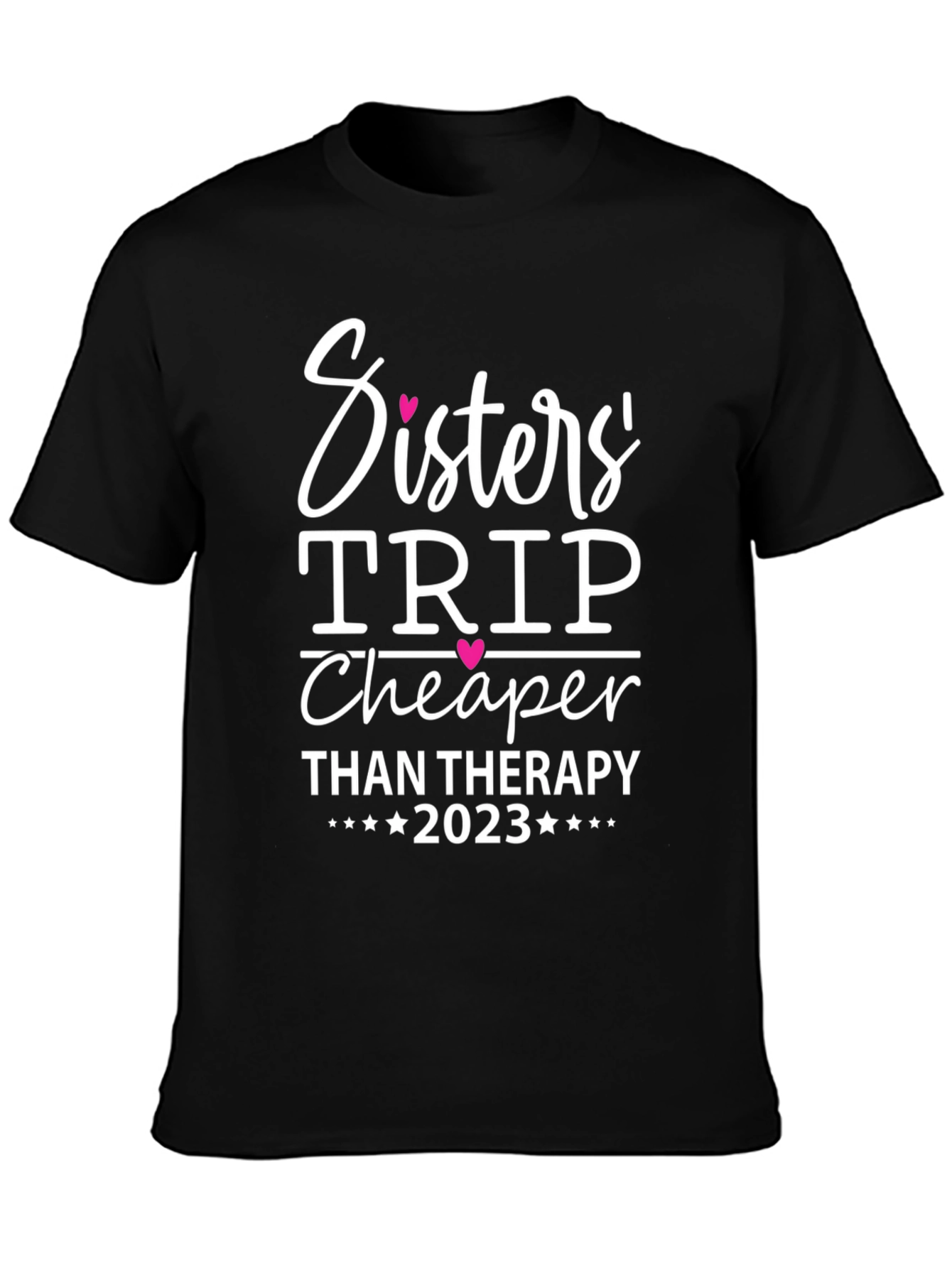 Sisters Trip Cheaper Than Therapy 2023 T-Shirt