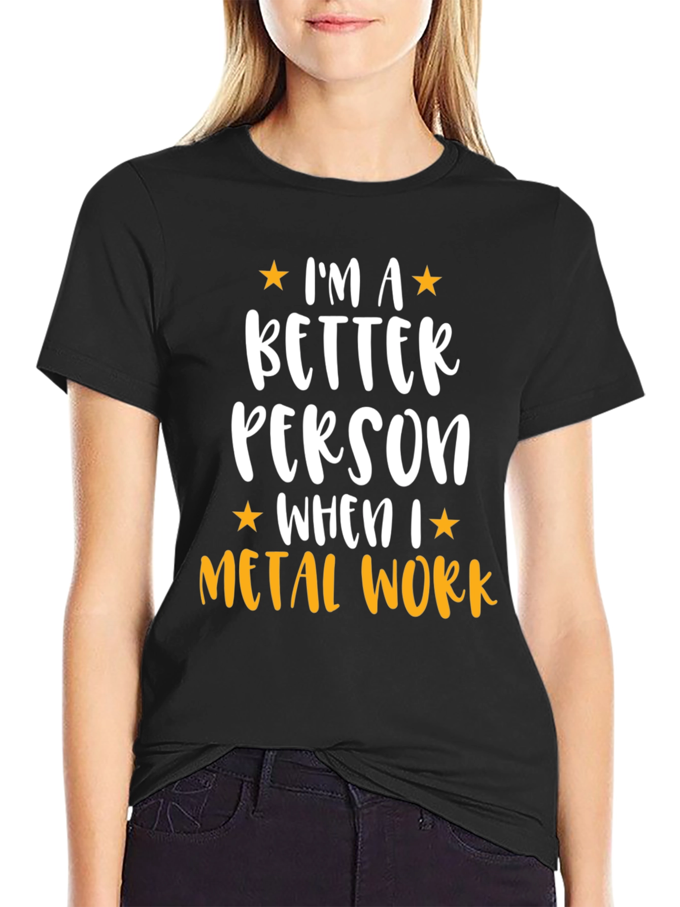 Metal Work T-Shirt - Im a Better Person