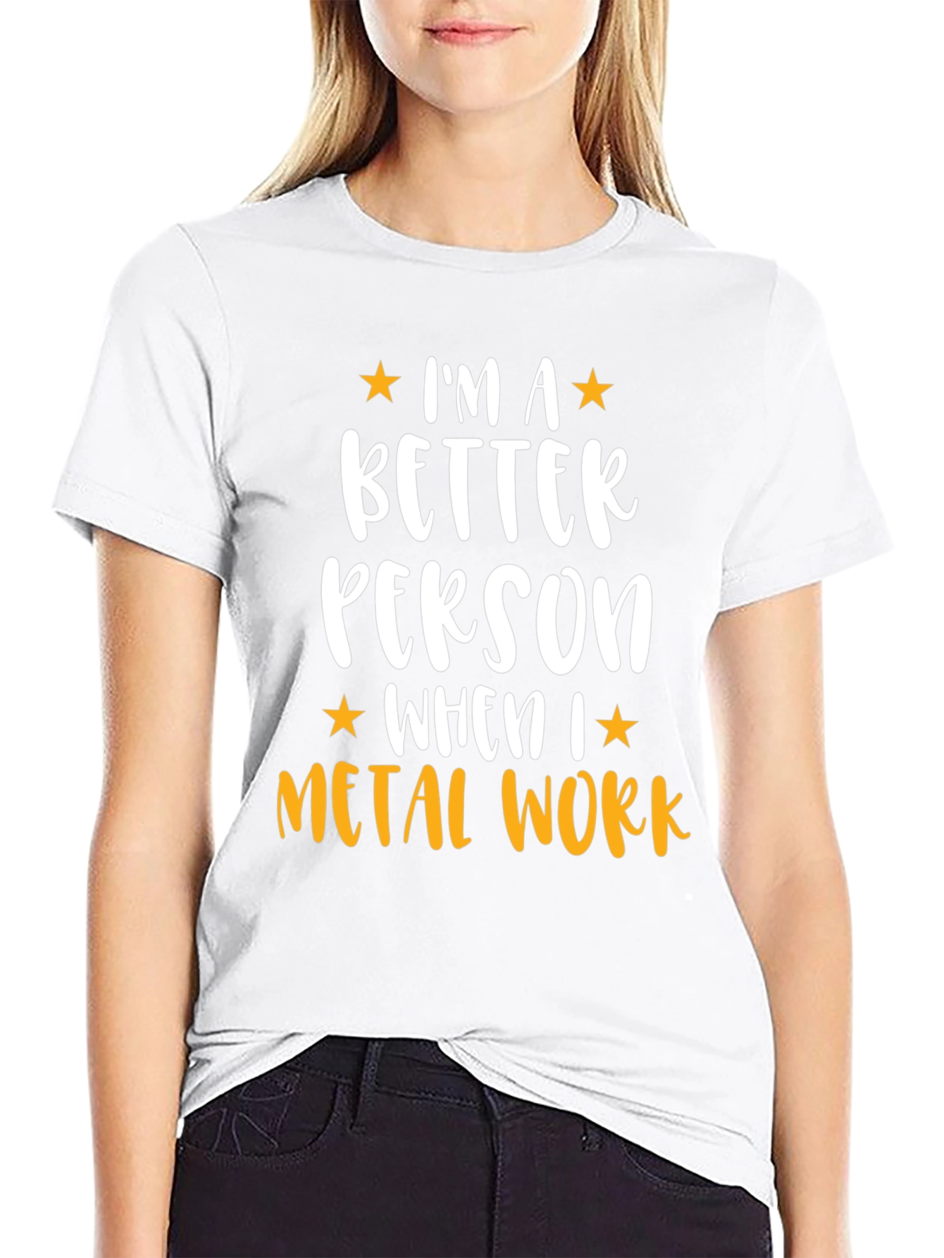 Metal Work T-Shirt - Im a Better Person