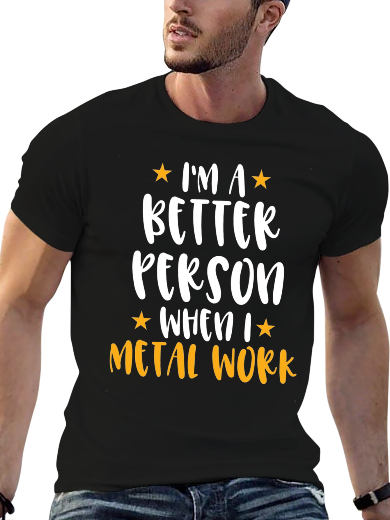 Metal Work T-Shirt - Im a Better Person