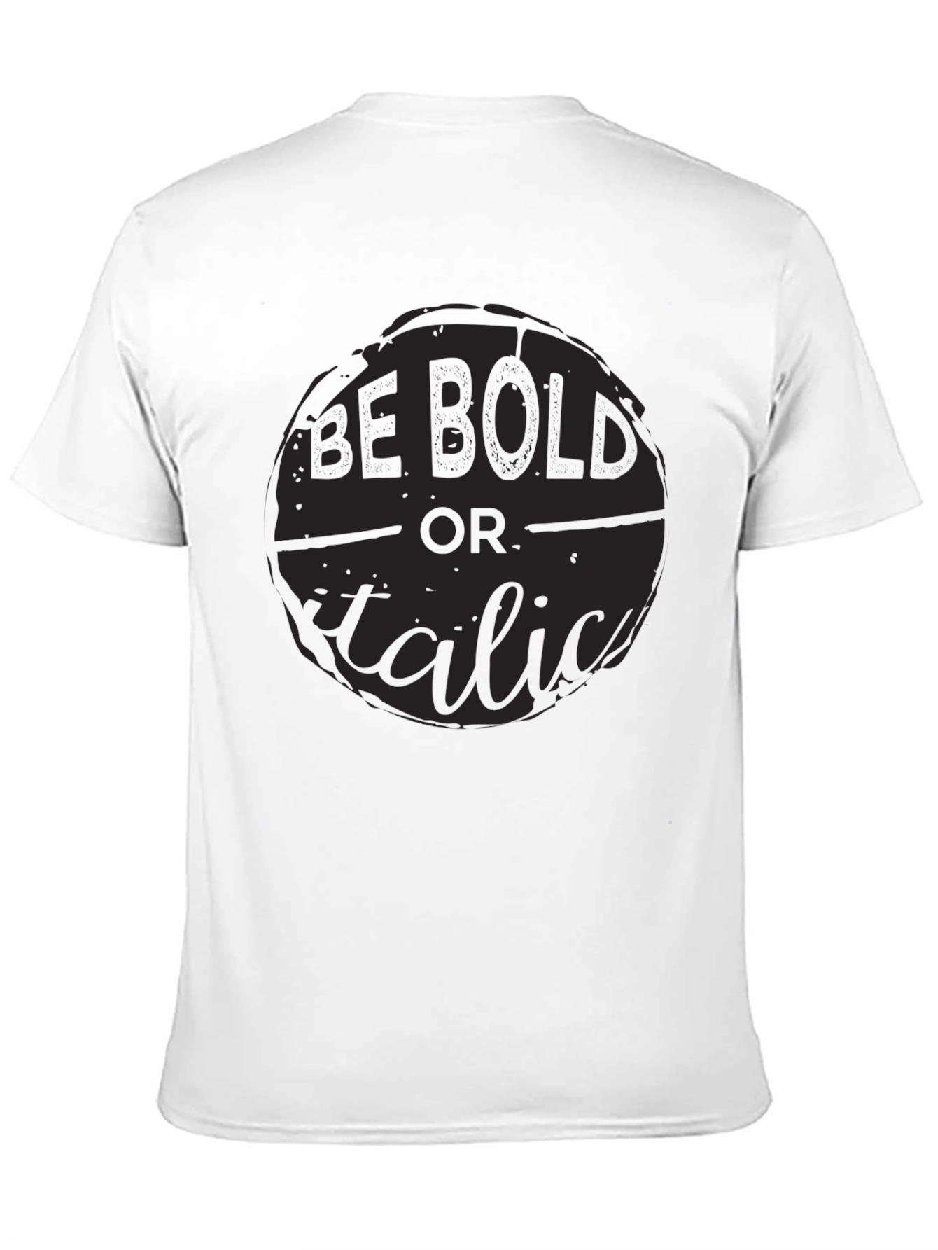 Be Bold or Italic Graphic Print Black Tee