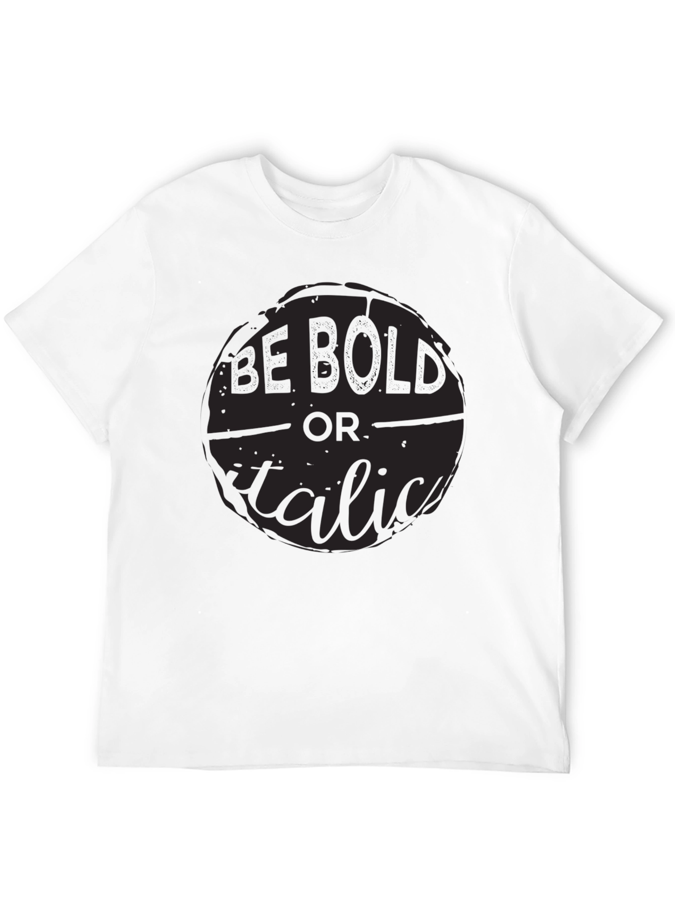 Be Bold or Italic Graphic Print Black Tee