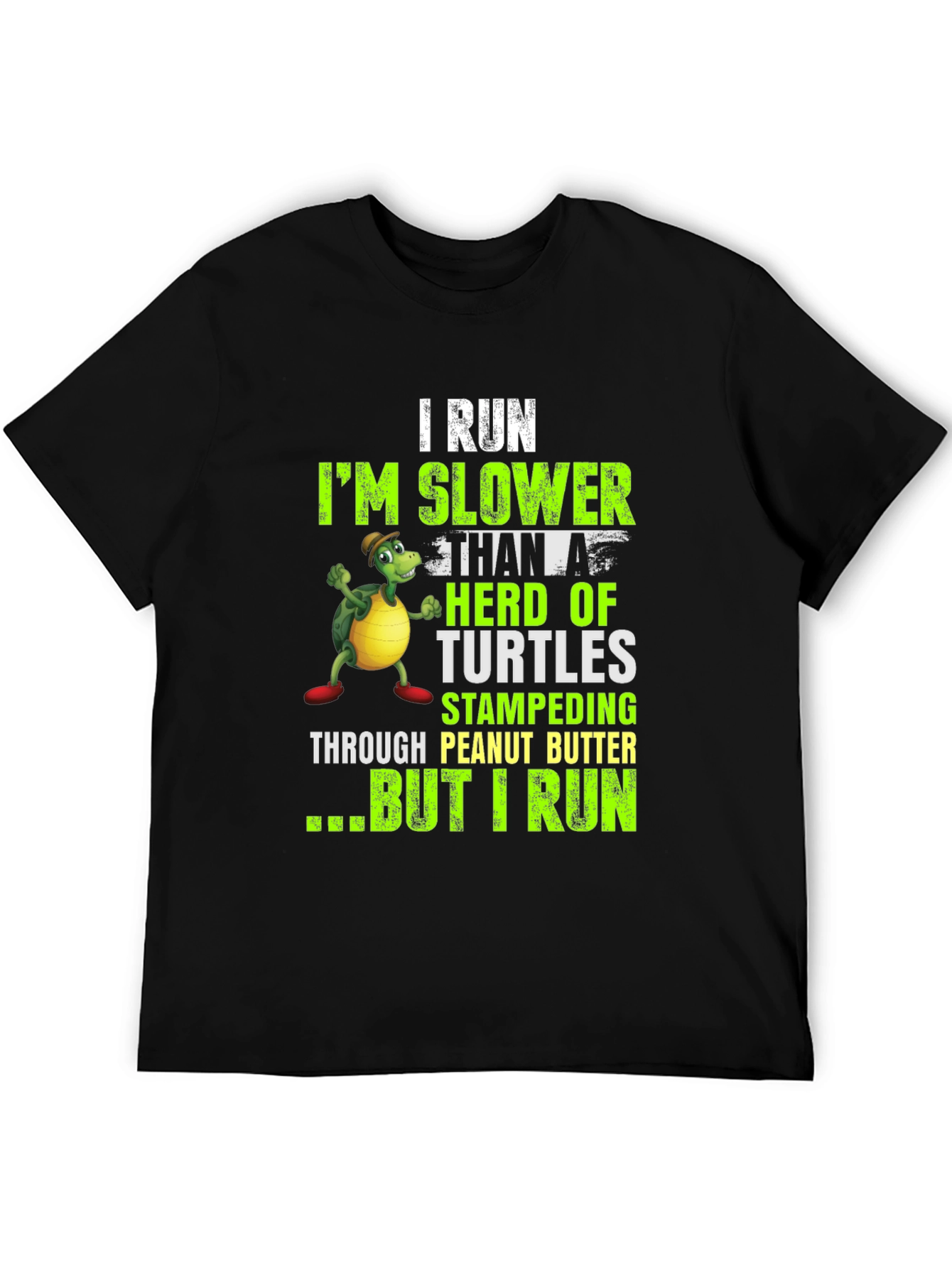 Funny I Run Slower Than Turtles T-Shirt