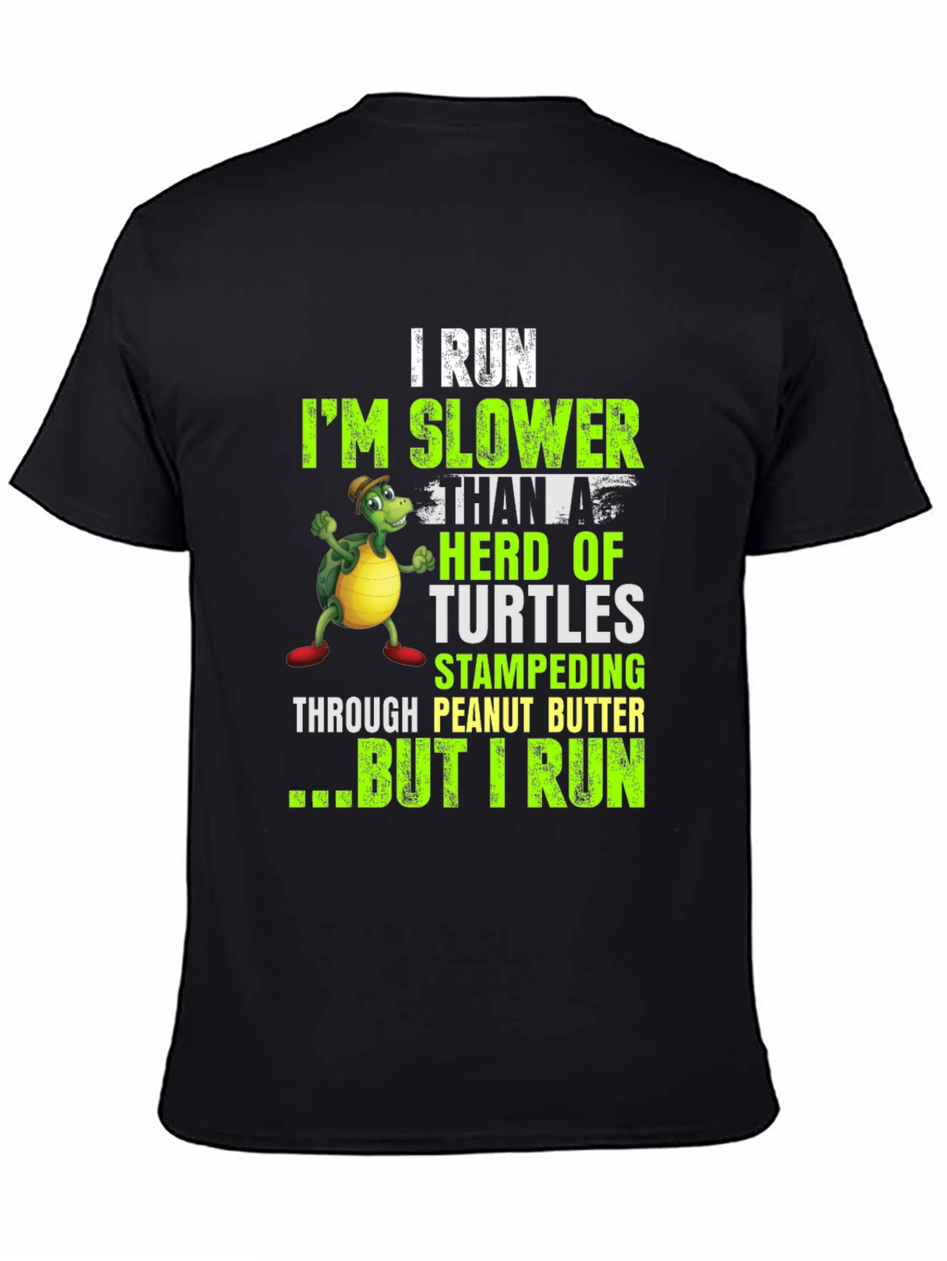 Funny I Run Slower Than Turtles T-Shirt