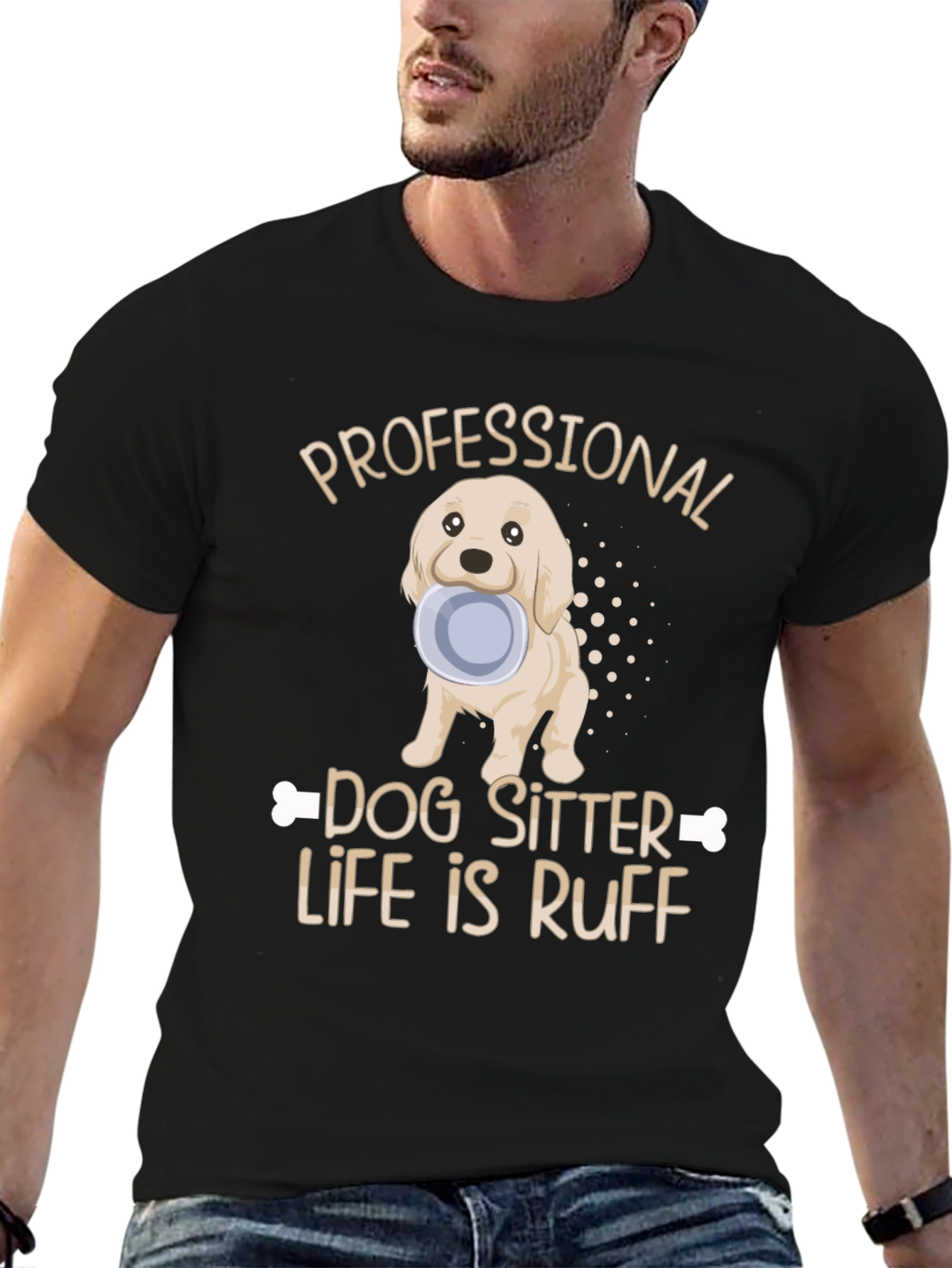 Dog Sitter T-Shirt: Ruff Life