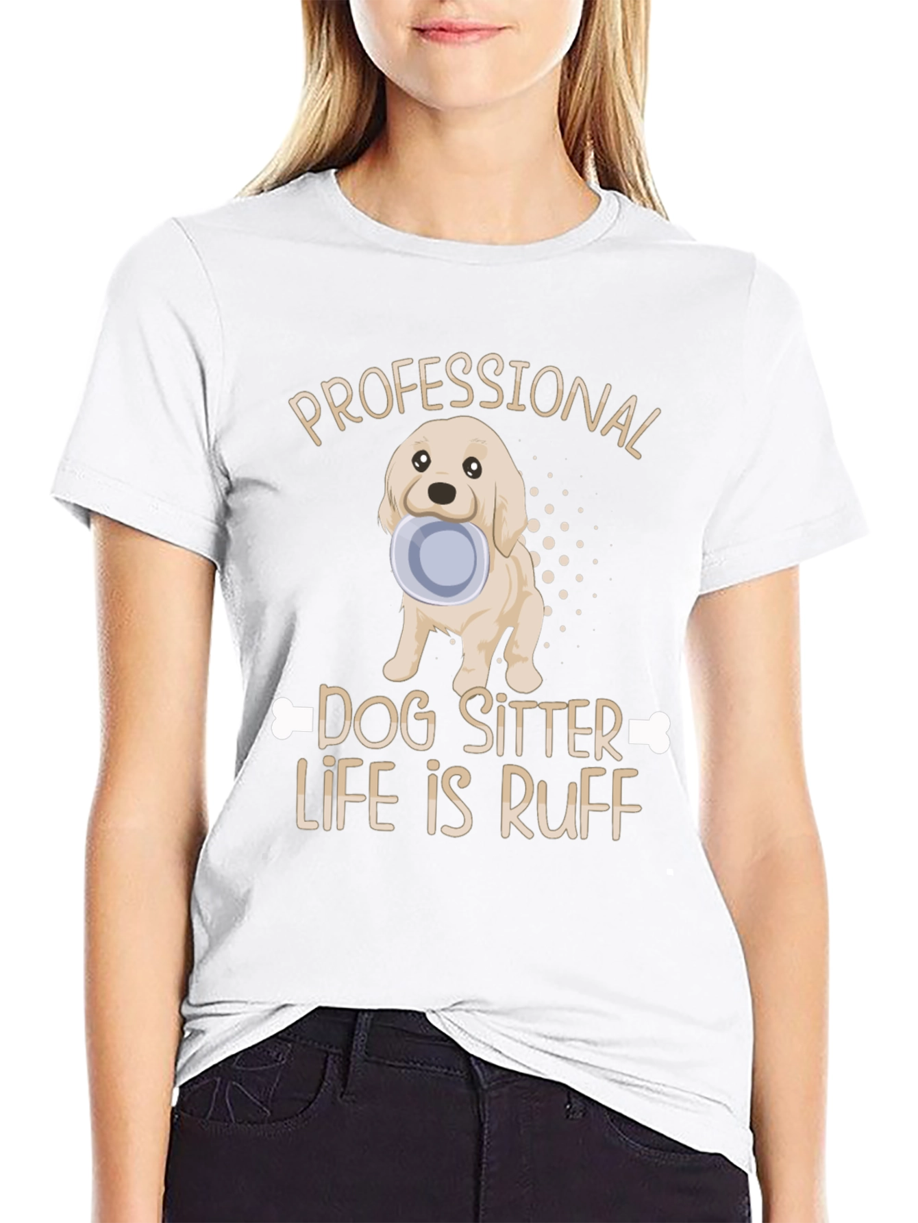 Dog Sitter T-Shirt: Ruff Life