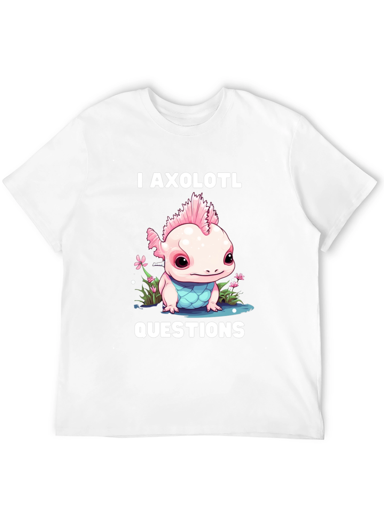 I Axolotl Questions T-Shirt - Cute Amphibian Tee