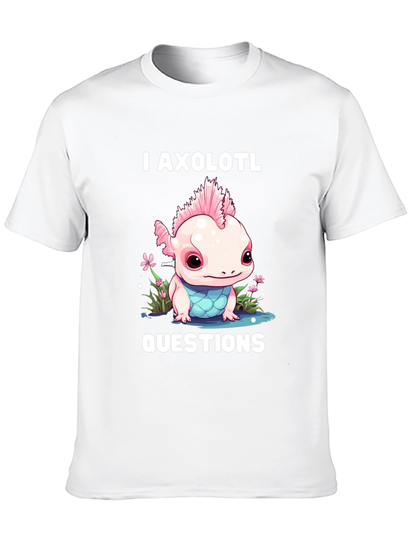I Axolotl Questions T-Shirt - Cute Amphibian Tee