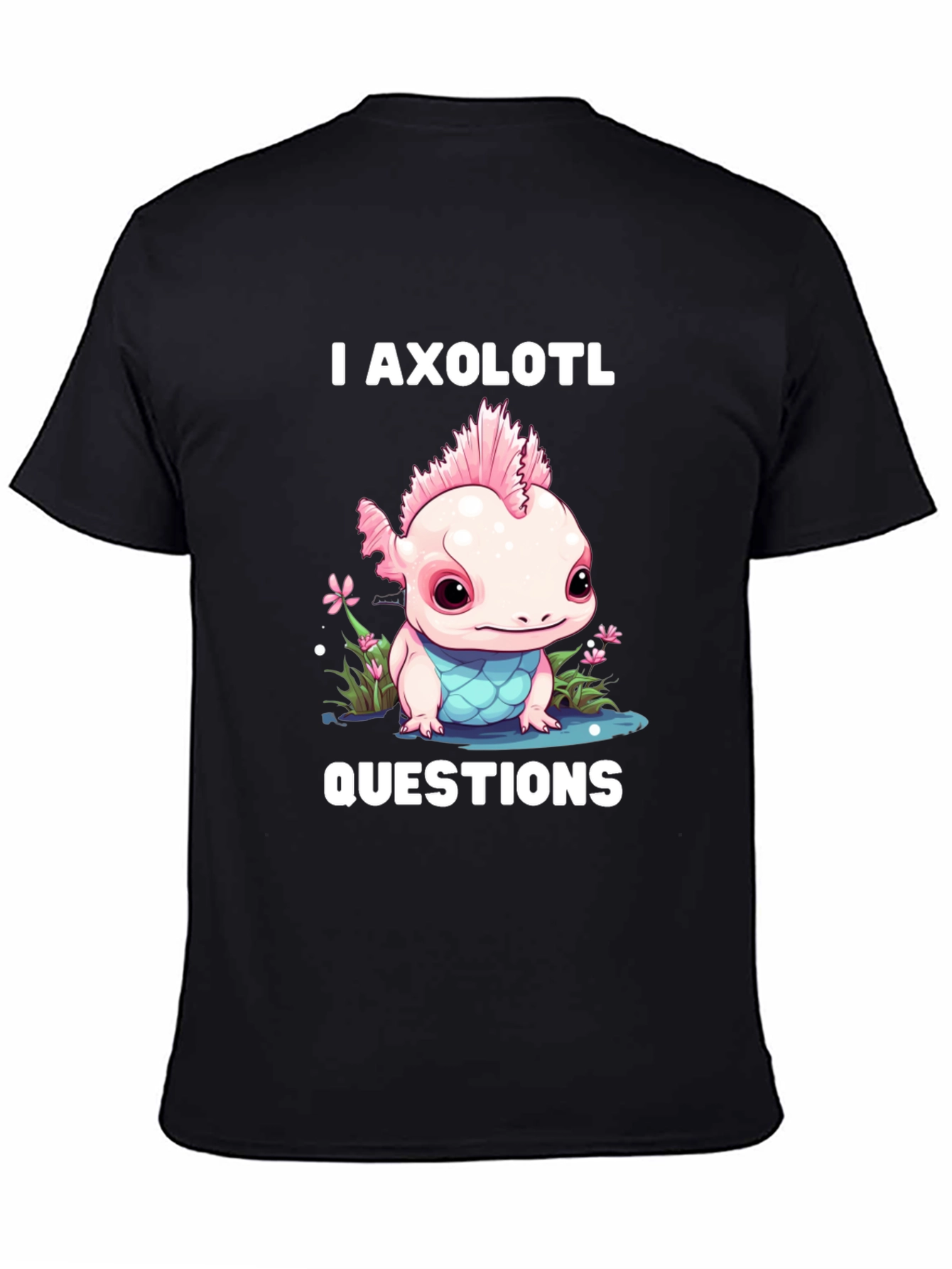 I Axolotl Questions T-Shirt - Cute Amphibian Tee