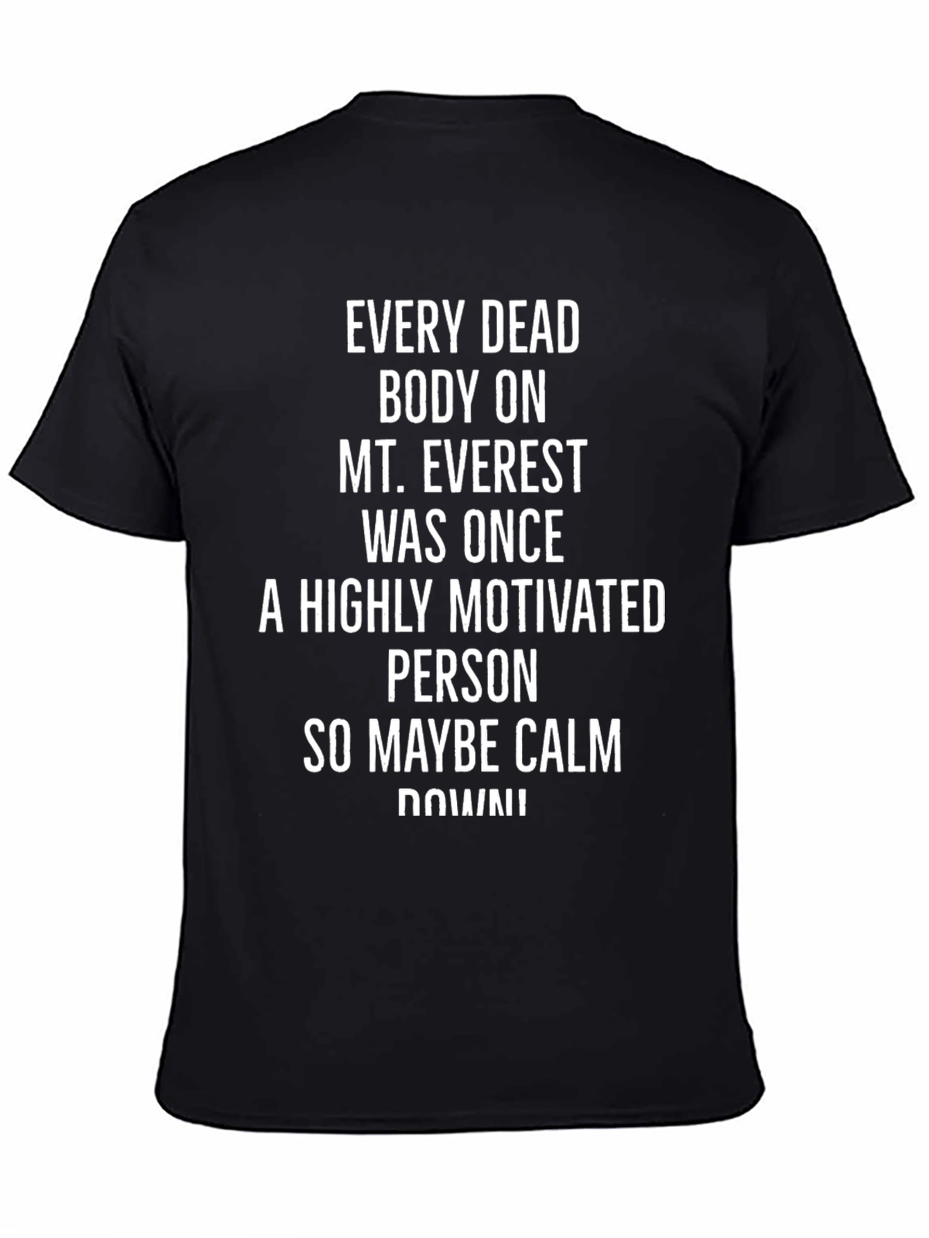Calm Down Everest Tee: Humorous Motivational Shirt