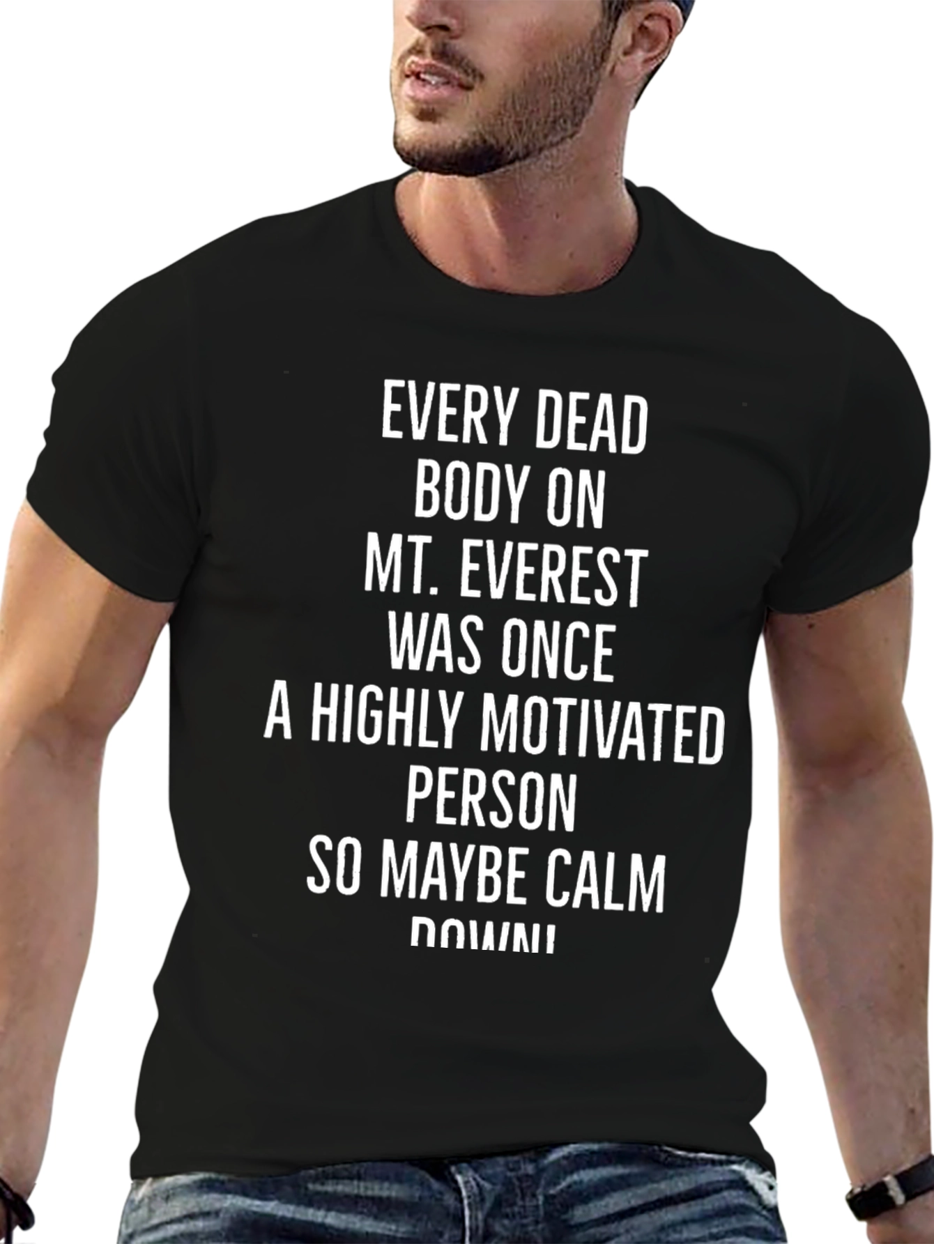 Calm Down Everest Tee: Humorous Motivational Shirt