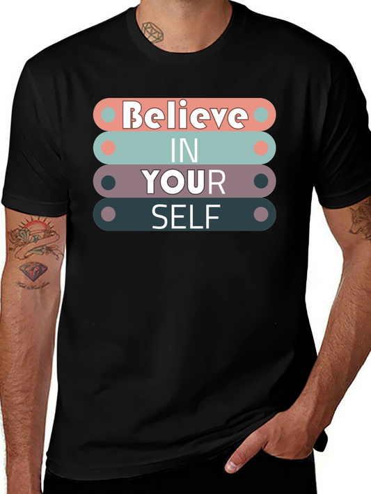 Believe In Yourself Graphic Tee - Motivational Shirt