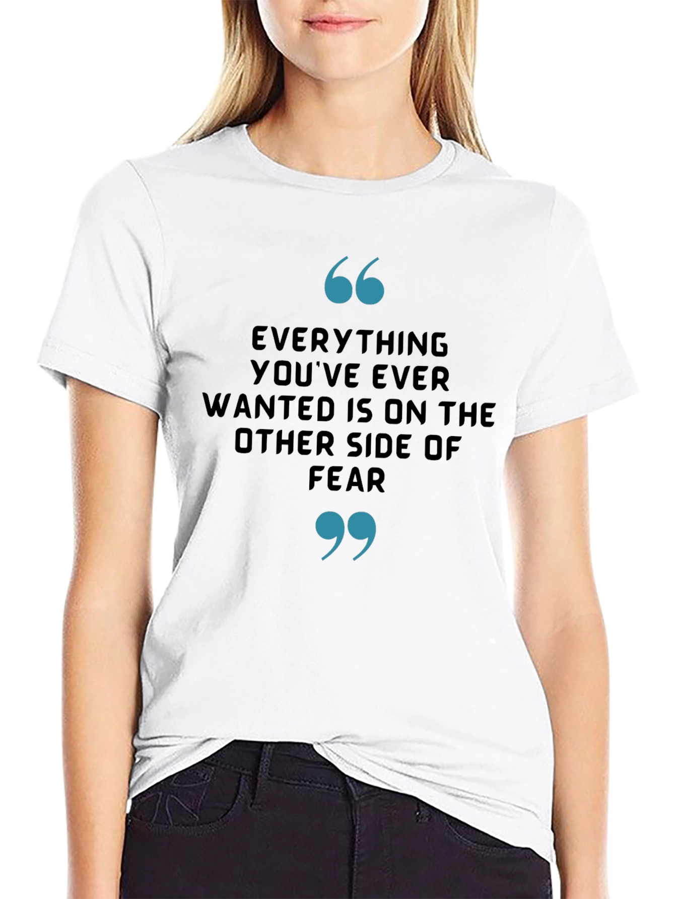 Motivational Quote T-Shirt - Everything Youve Ever Wanted