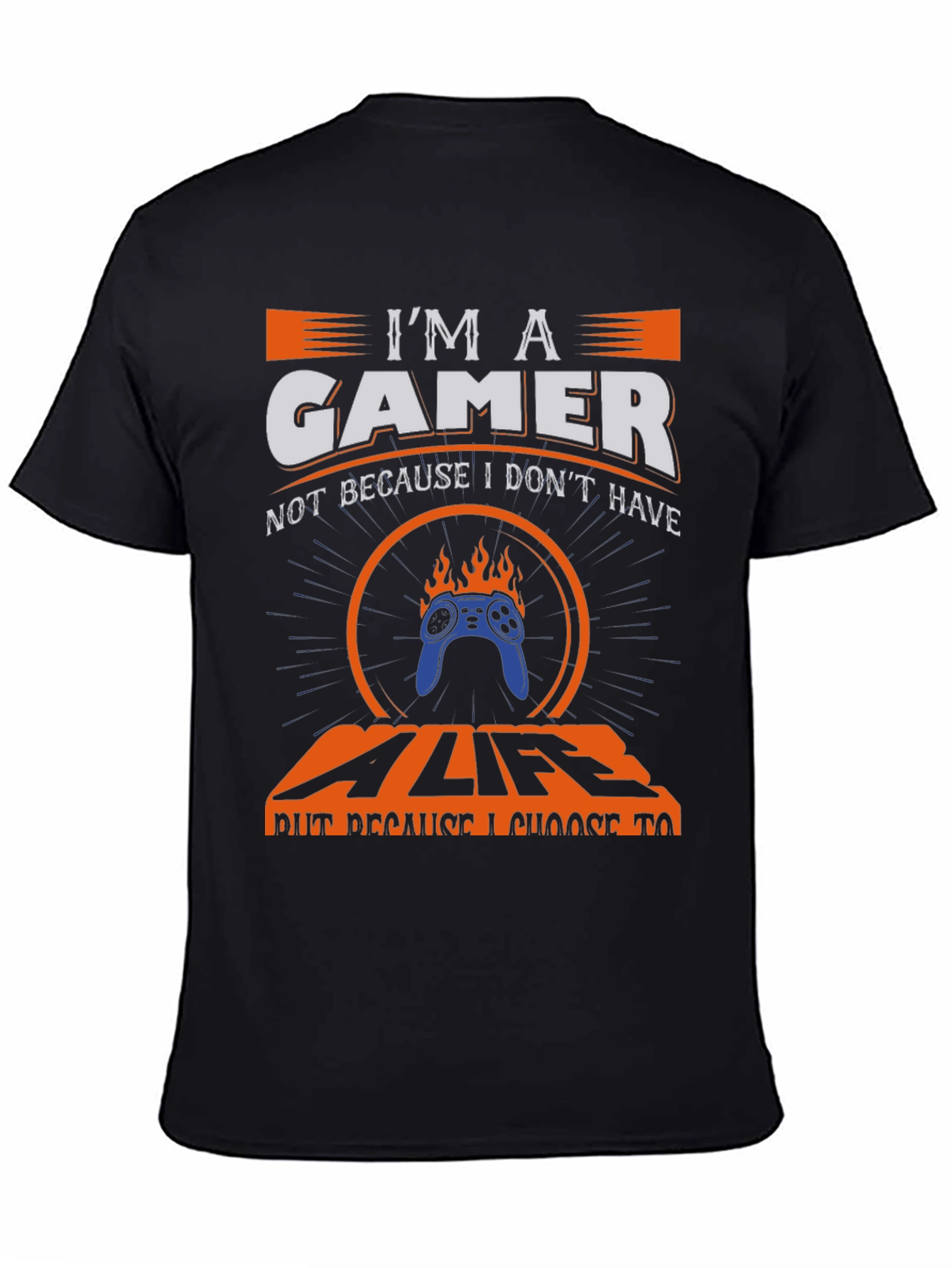 Im a Gamer T-Shirt - Gamer Life Choice