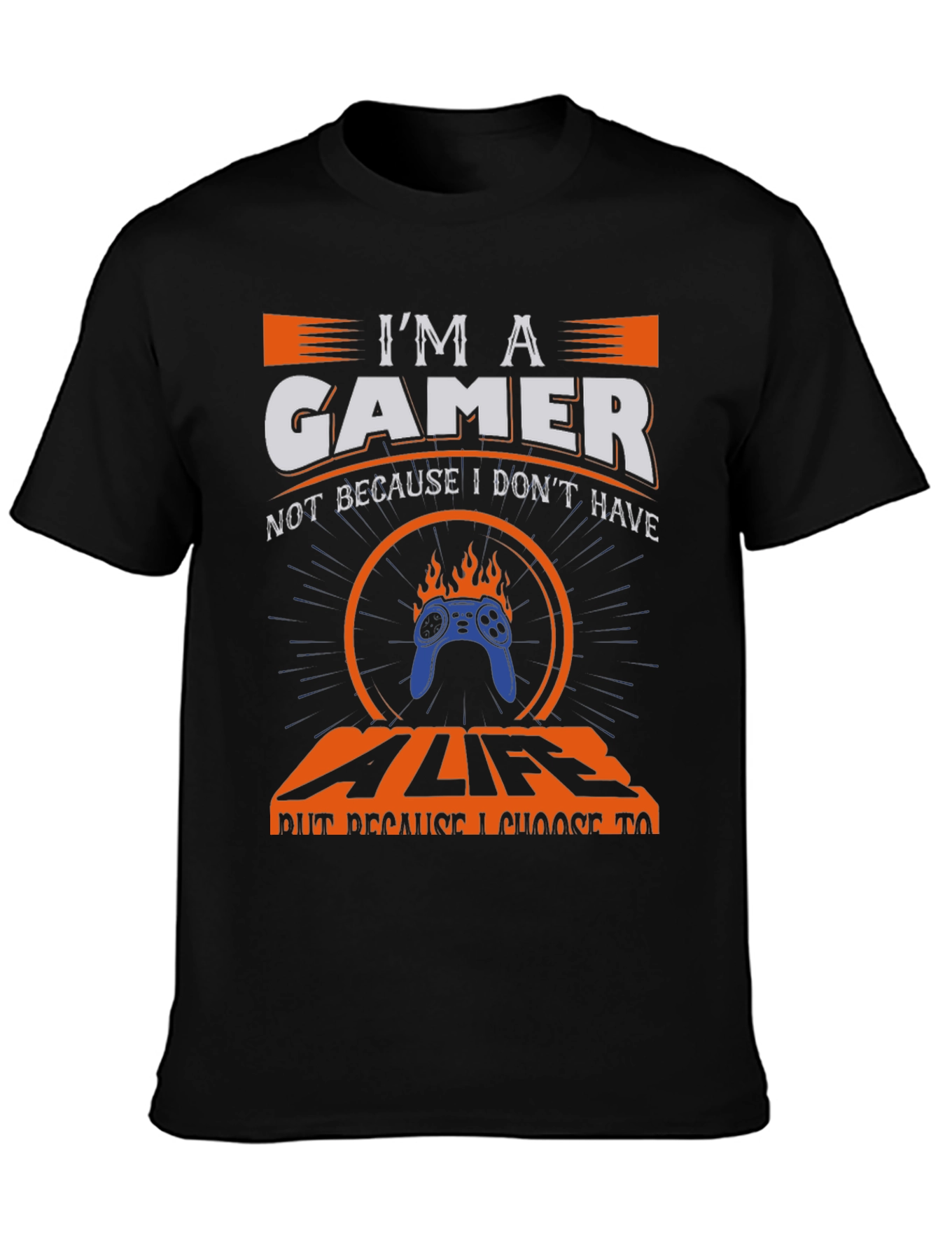 Im a Gamer T-Shirt - Gamer Life Choice