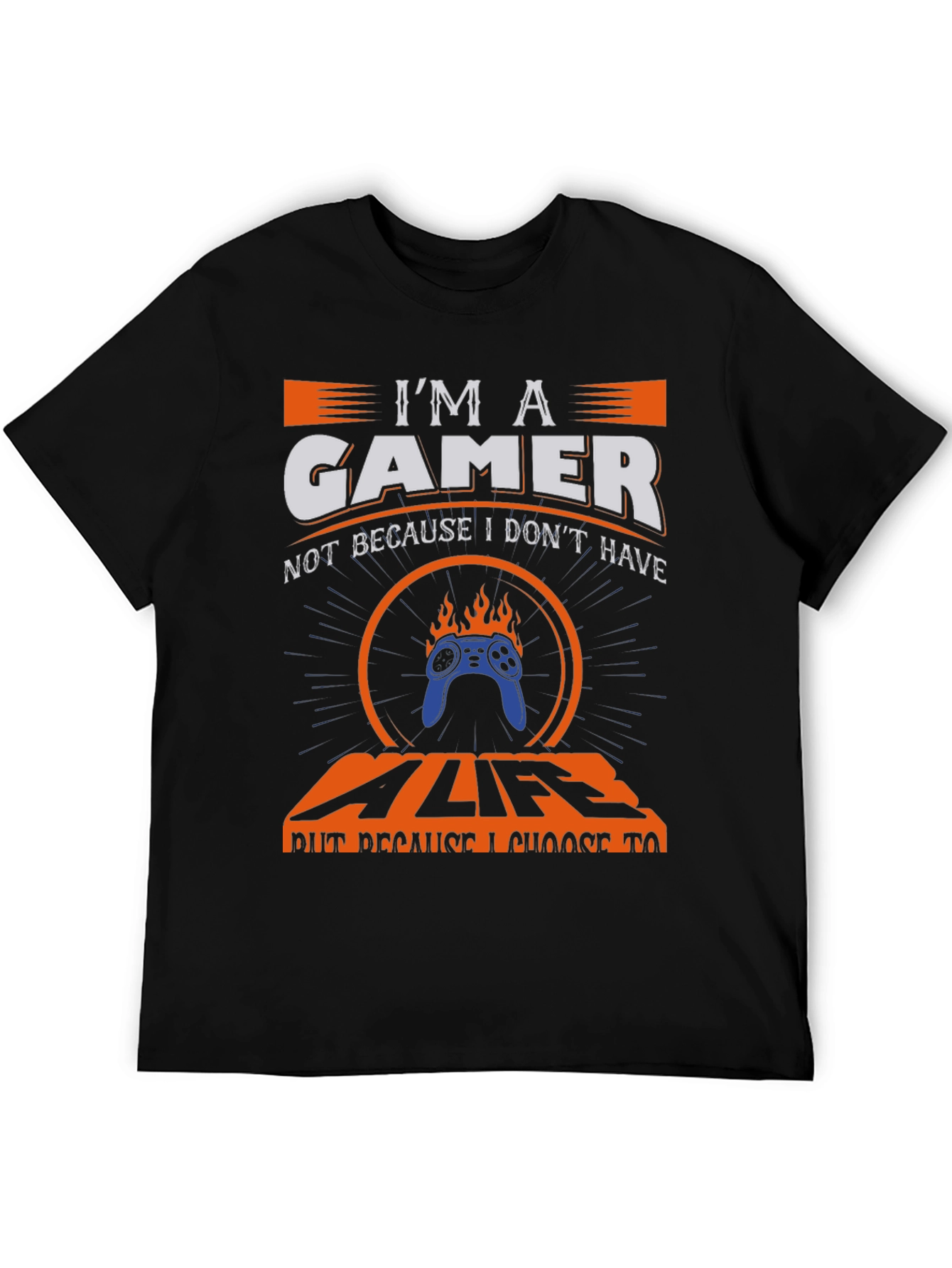 Im a Gamer T-Shirt - Gamer Life Choice