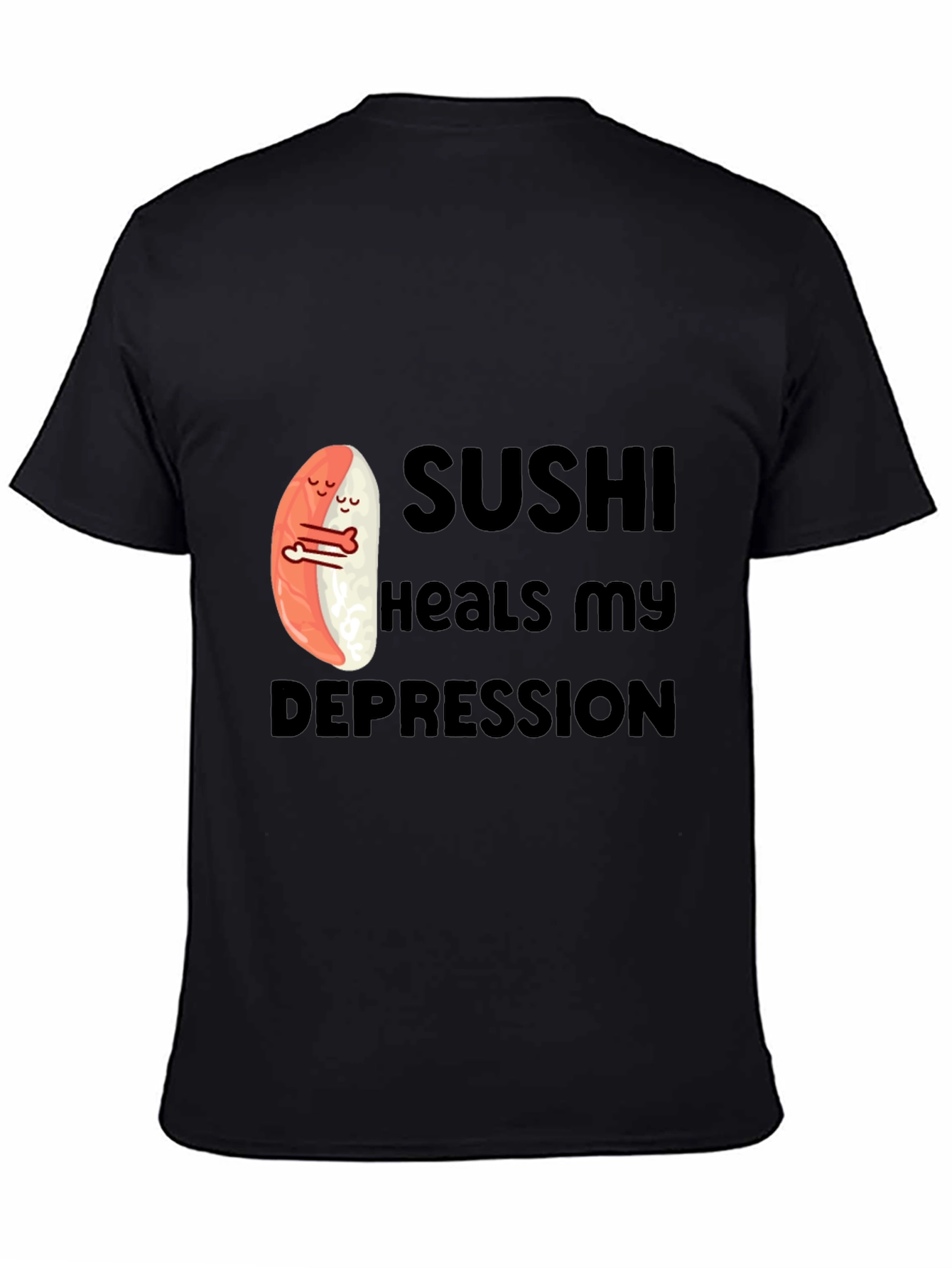 Sushi Heals My Depression Graphic T-Shirt