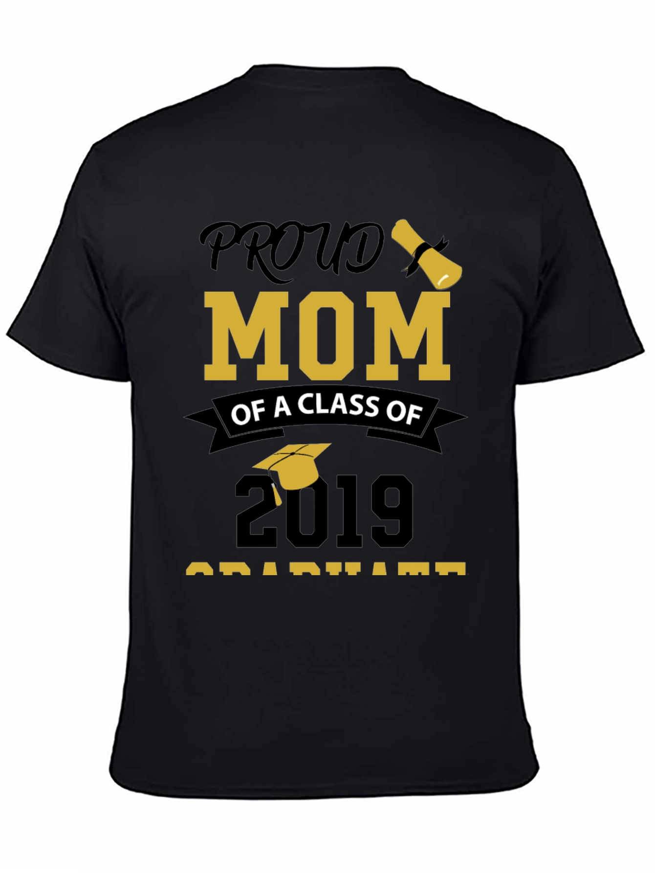 Proud Mom of a Class of 2019 Graduate T-Shirt