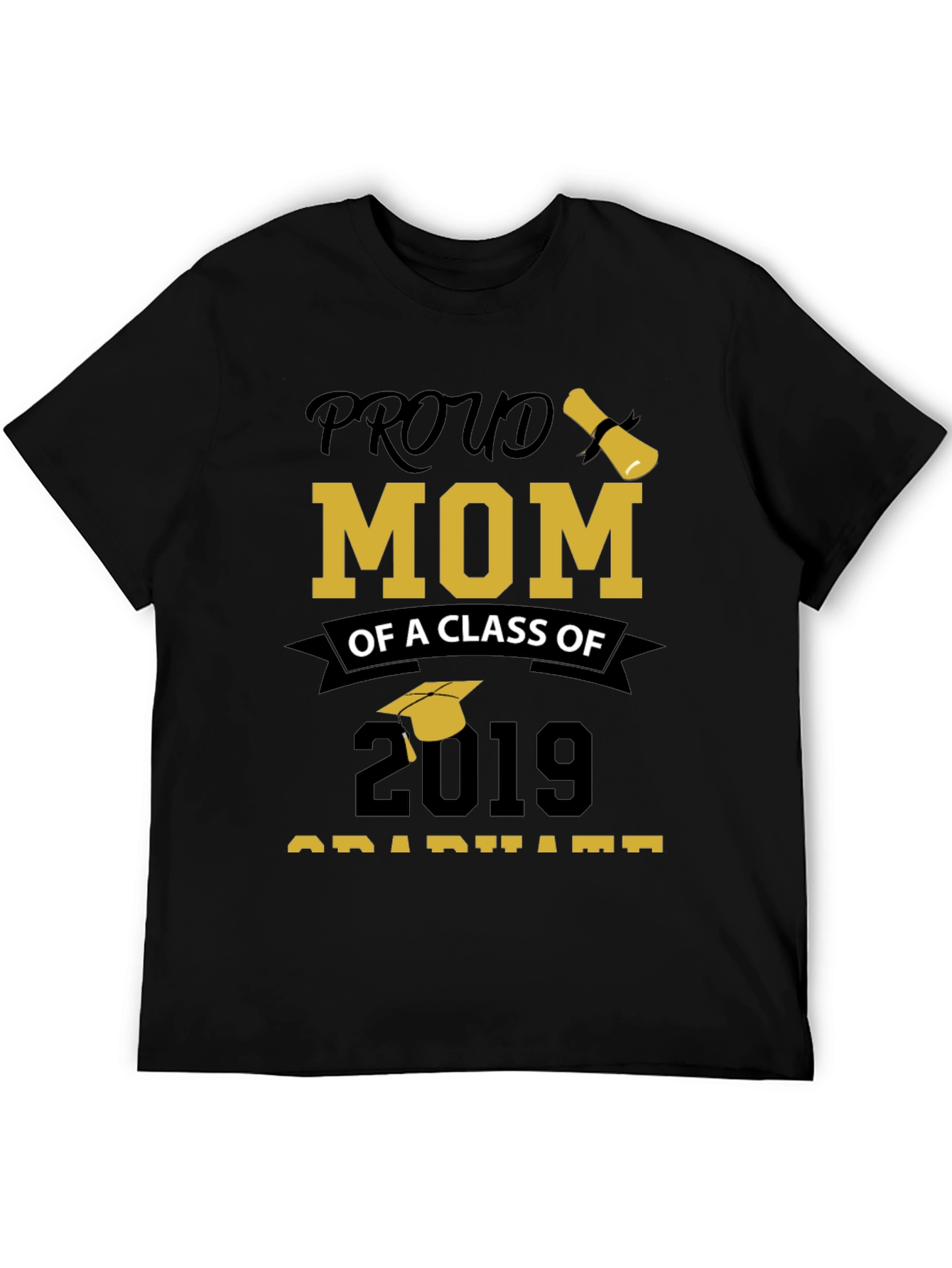 Proud Mom of a Class of 2019 Graduate T-Shirt
