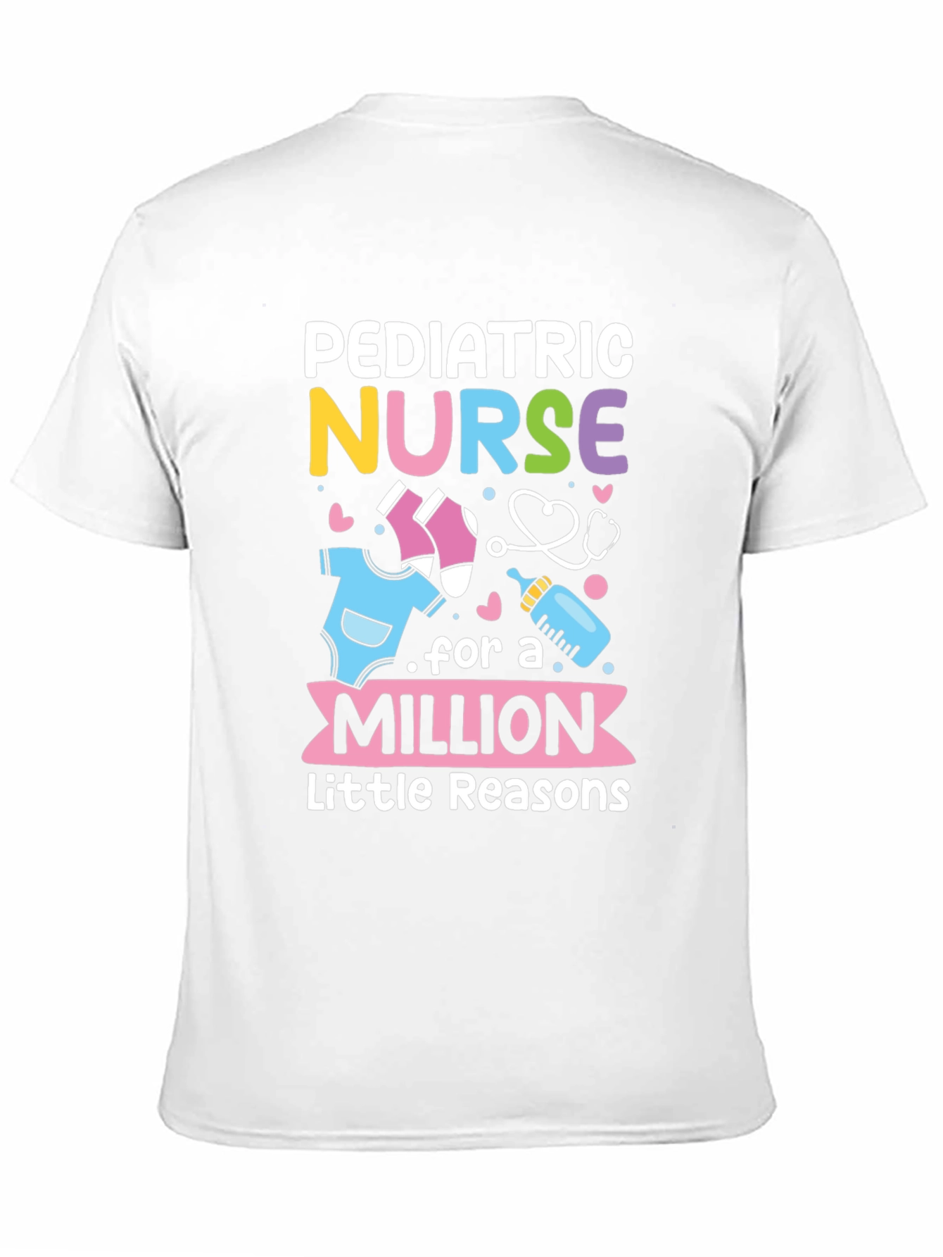 Pediatric Nurse T-Shirt - A Million Little Reasons