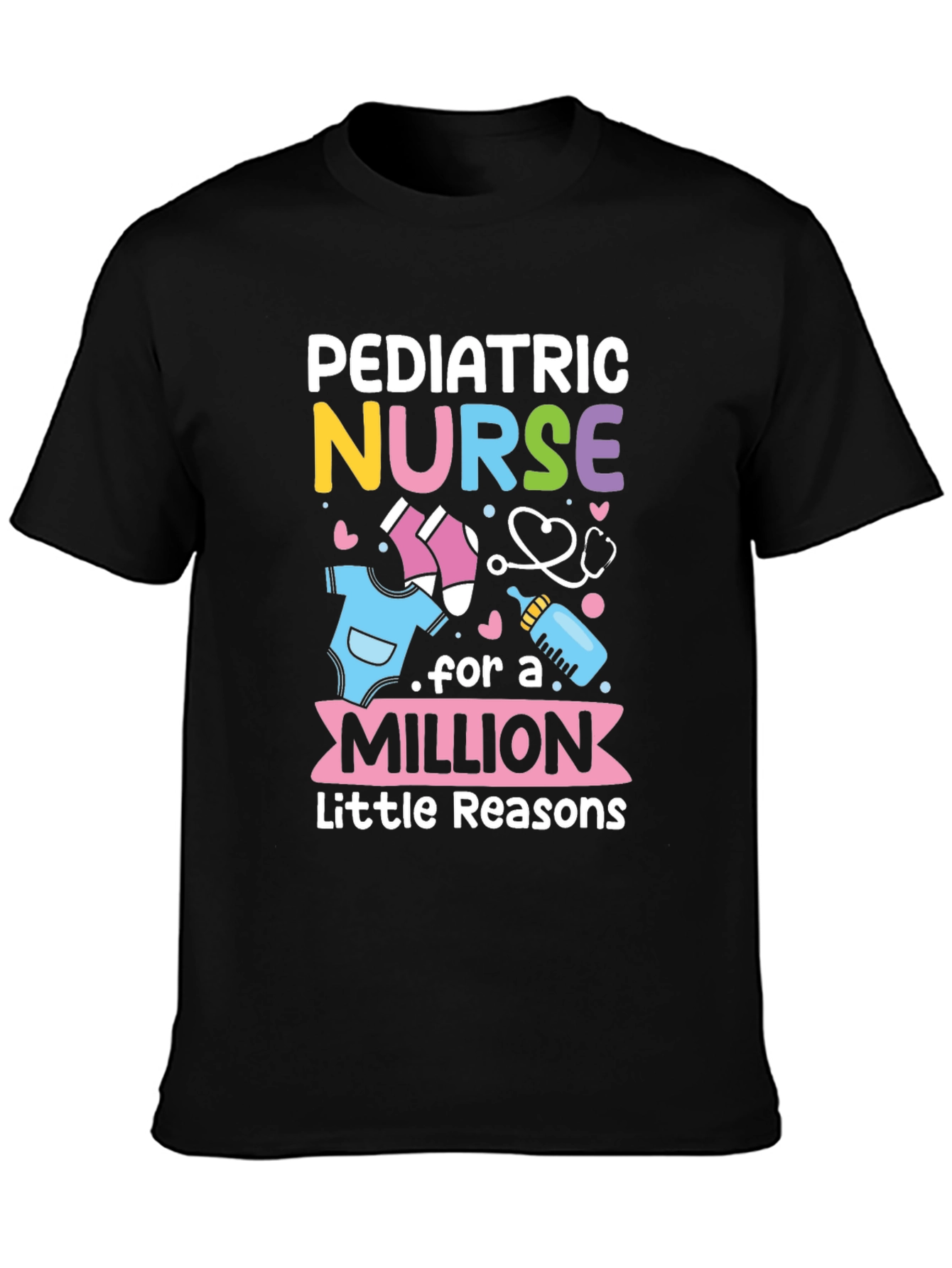 Pediatric Nurse T-Shirt - A Million Little Reasons