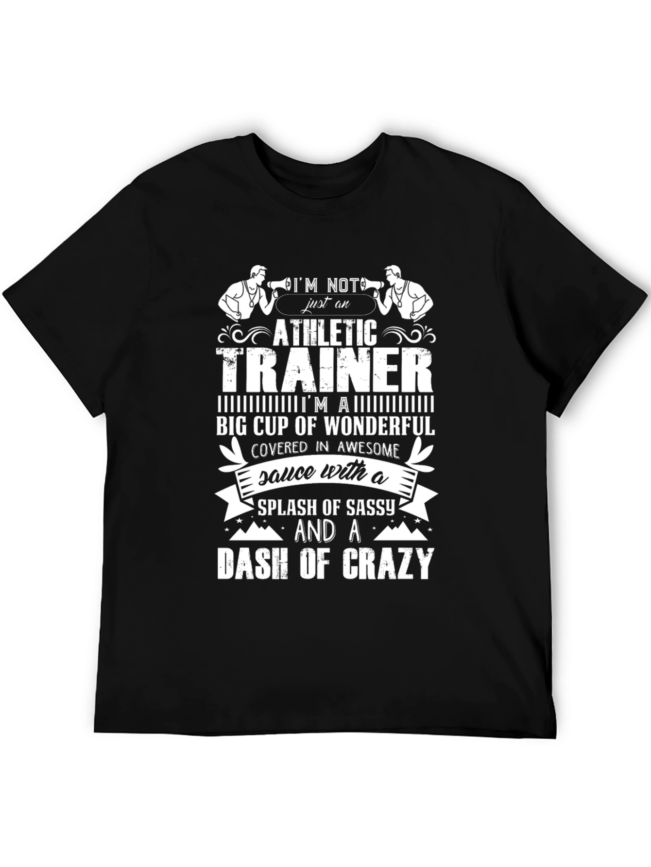 Athletic Trainer Crazy Sassy T-Shirt
