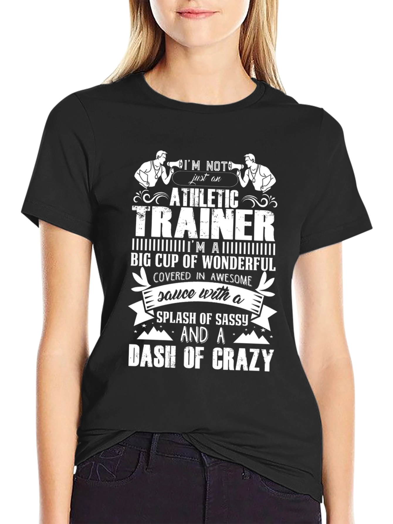 Athletic Trainer Crazy Sassy T-Shirt