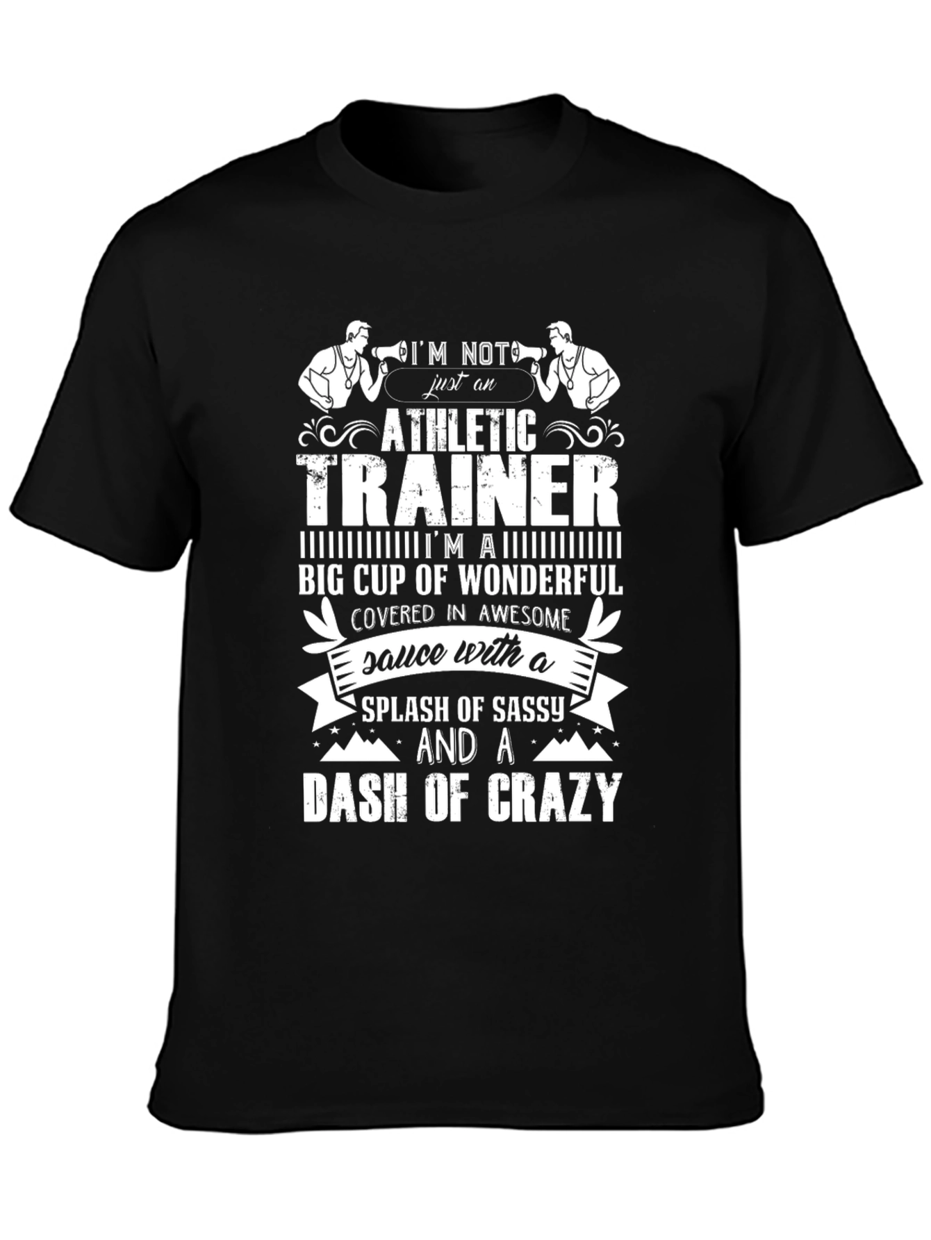 Athletic Trainer Crazy Sassy T-Shirt